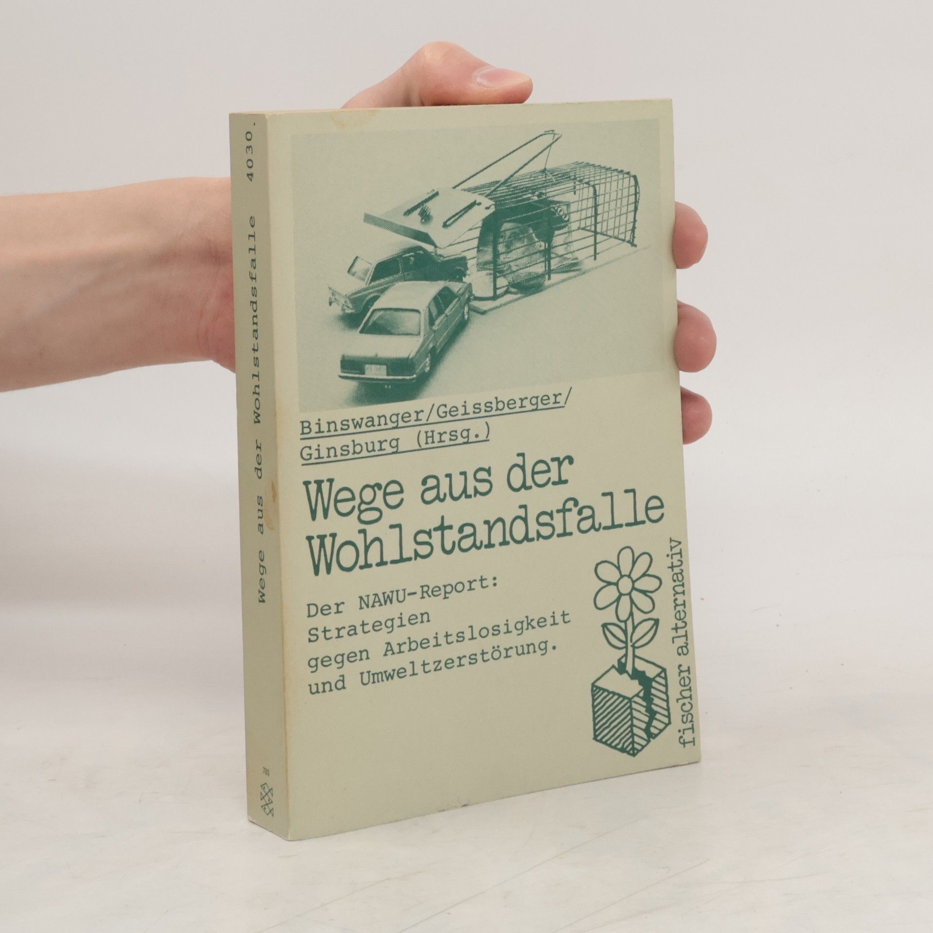 Hans Christoph Binswanger Wege aus der Wohlstandsfalle
