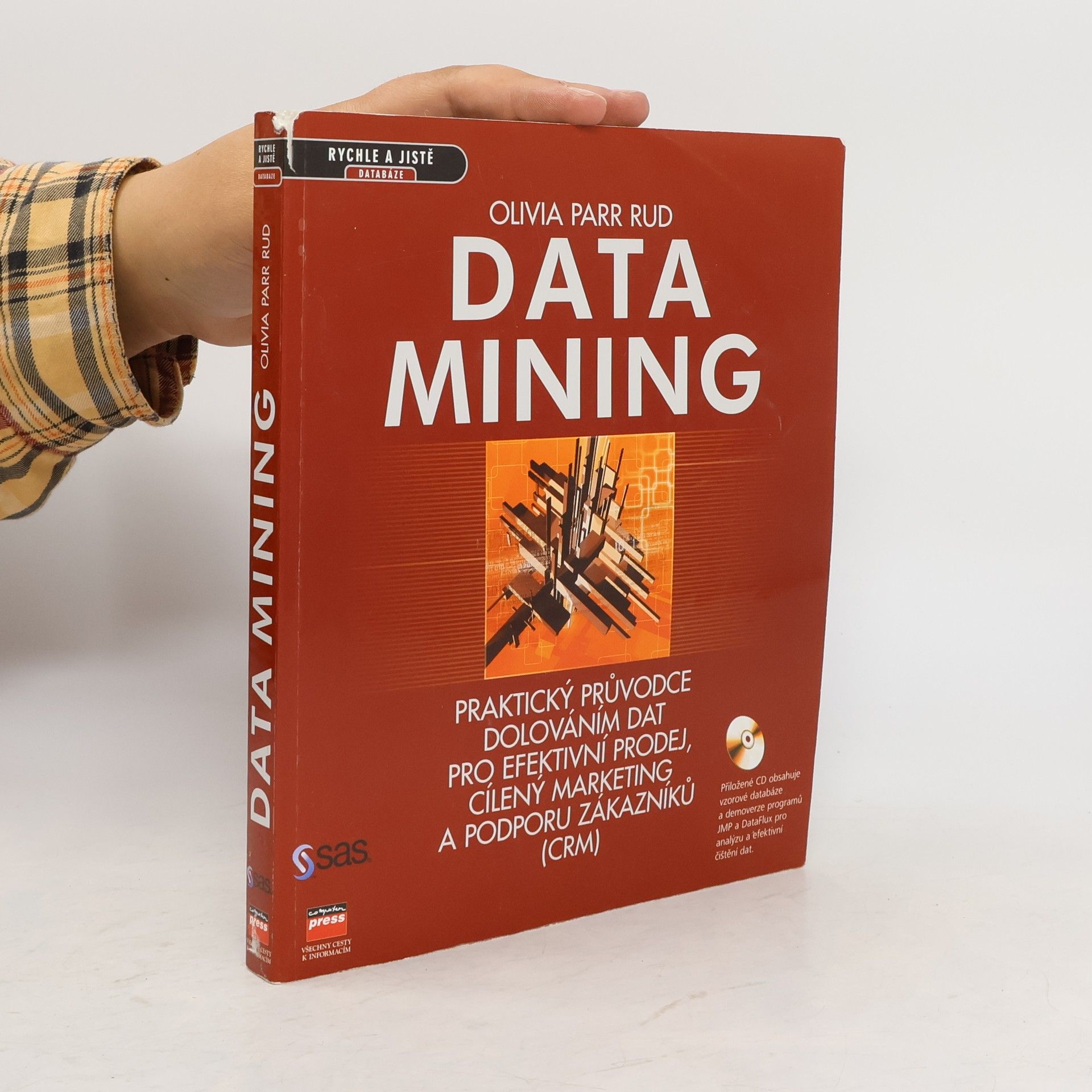 Data mining : praktický průvodce dolováním dat pro efektivní prodej, cílený marketing a podporu zákazníků (CRM)
