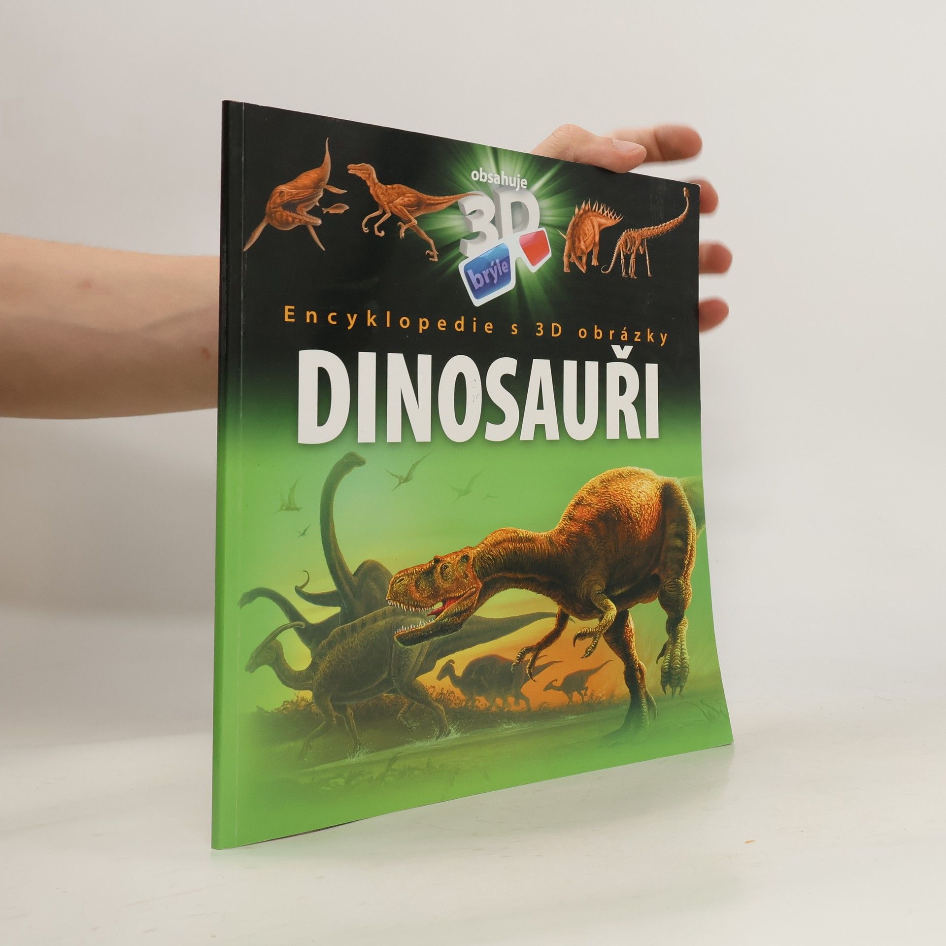 Ilona Bagoly Dinosauři : encyklopedie s 3D obrázky