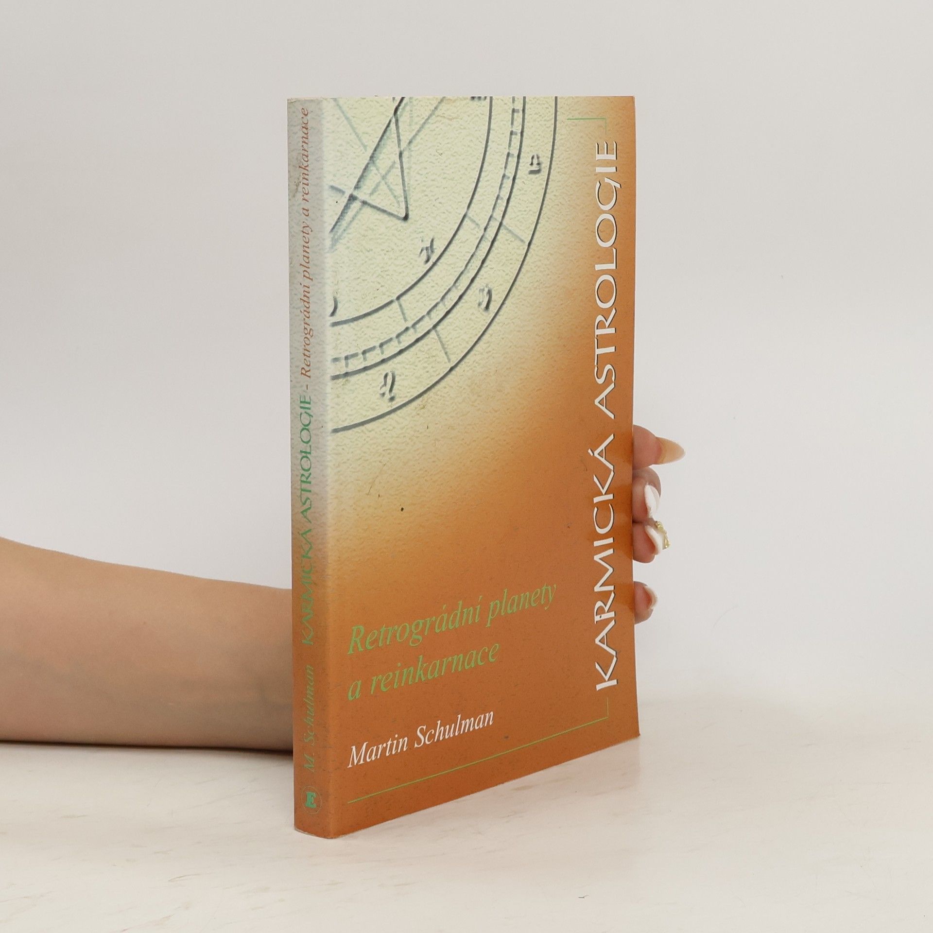 Martin Schulman Karmická astrologie. Kniha 2. Retrográdní planety a reinkarnace