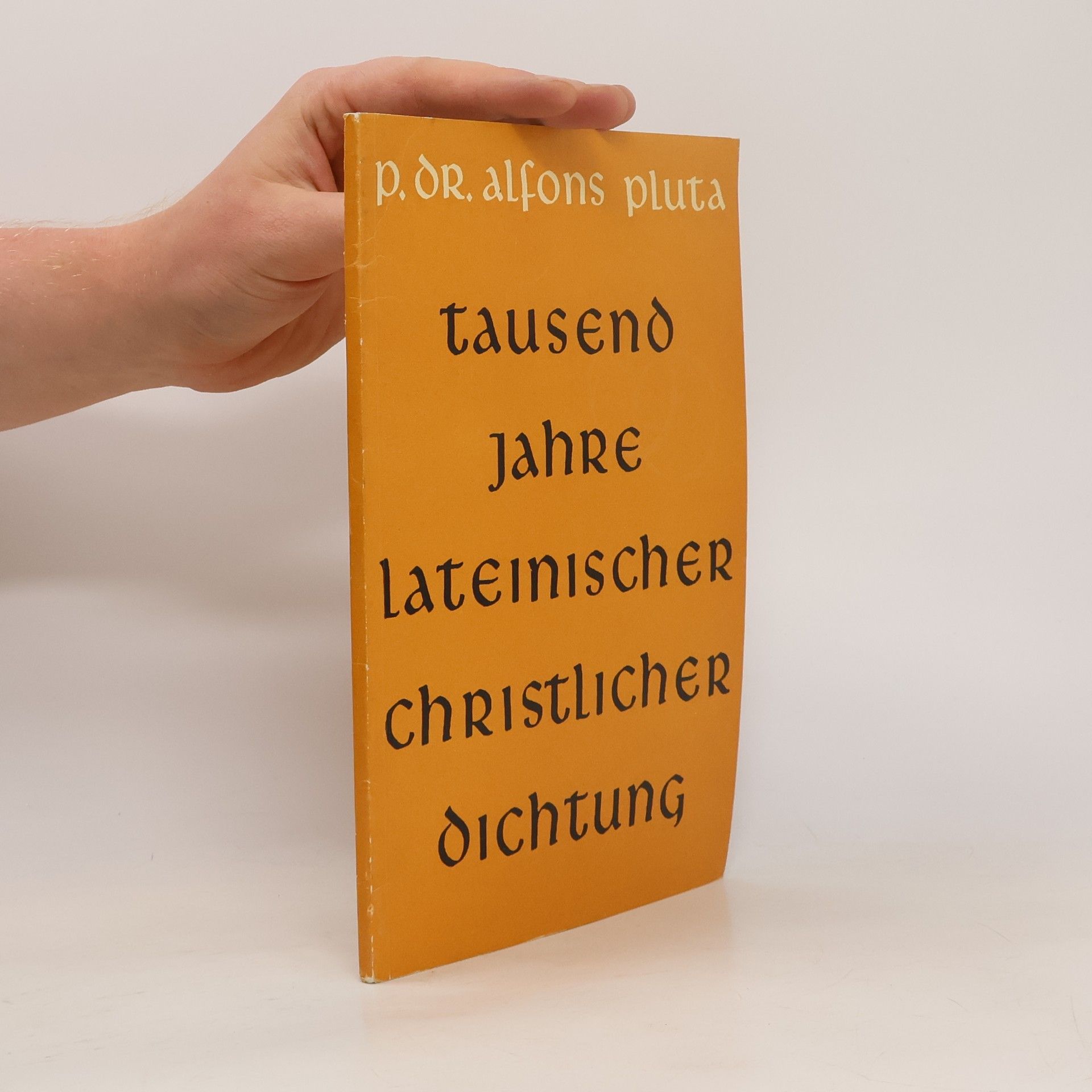 Alfons Pluta Tausend Jahre lateinischer christlicher Dichtung