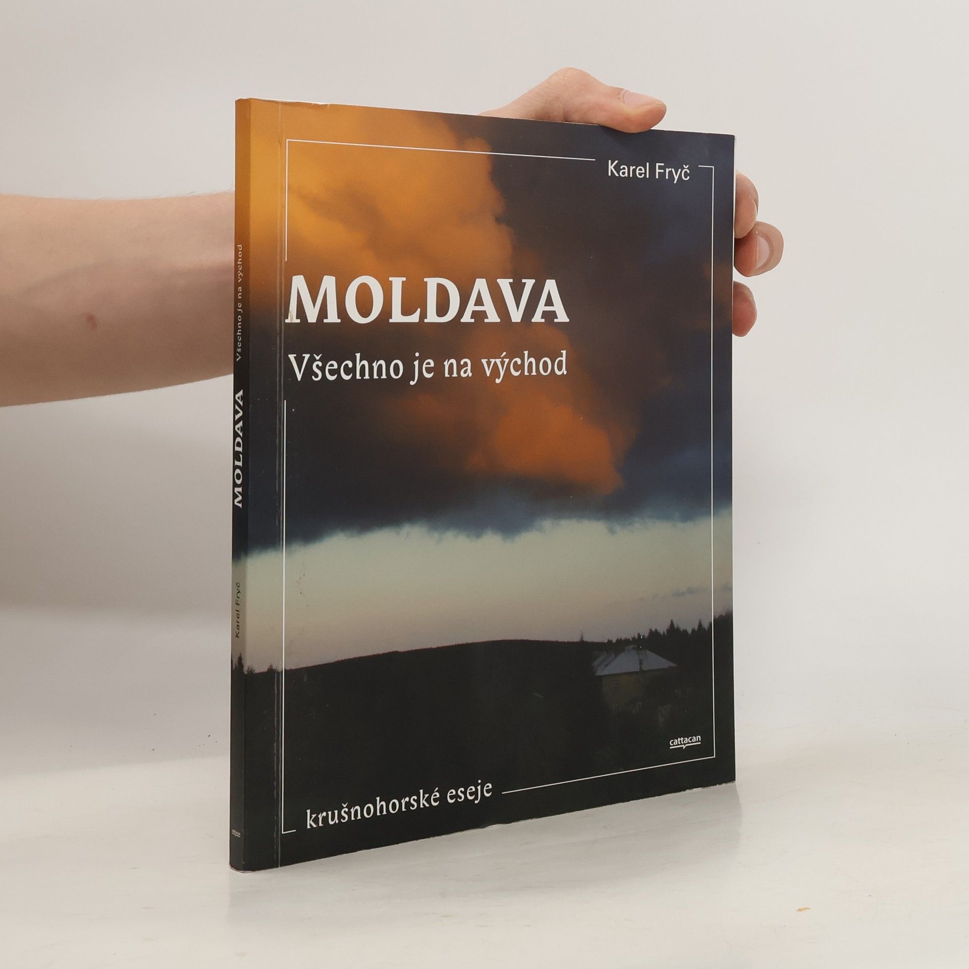 Karel Fryč Moldava - Všechno je na východ