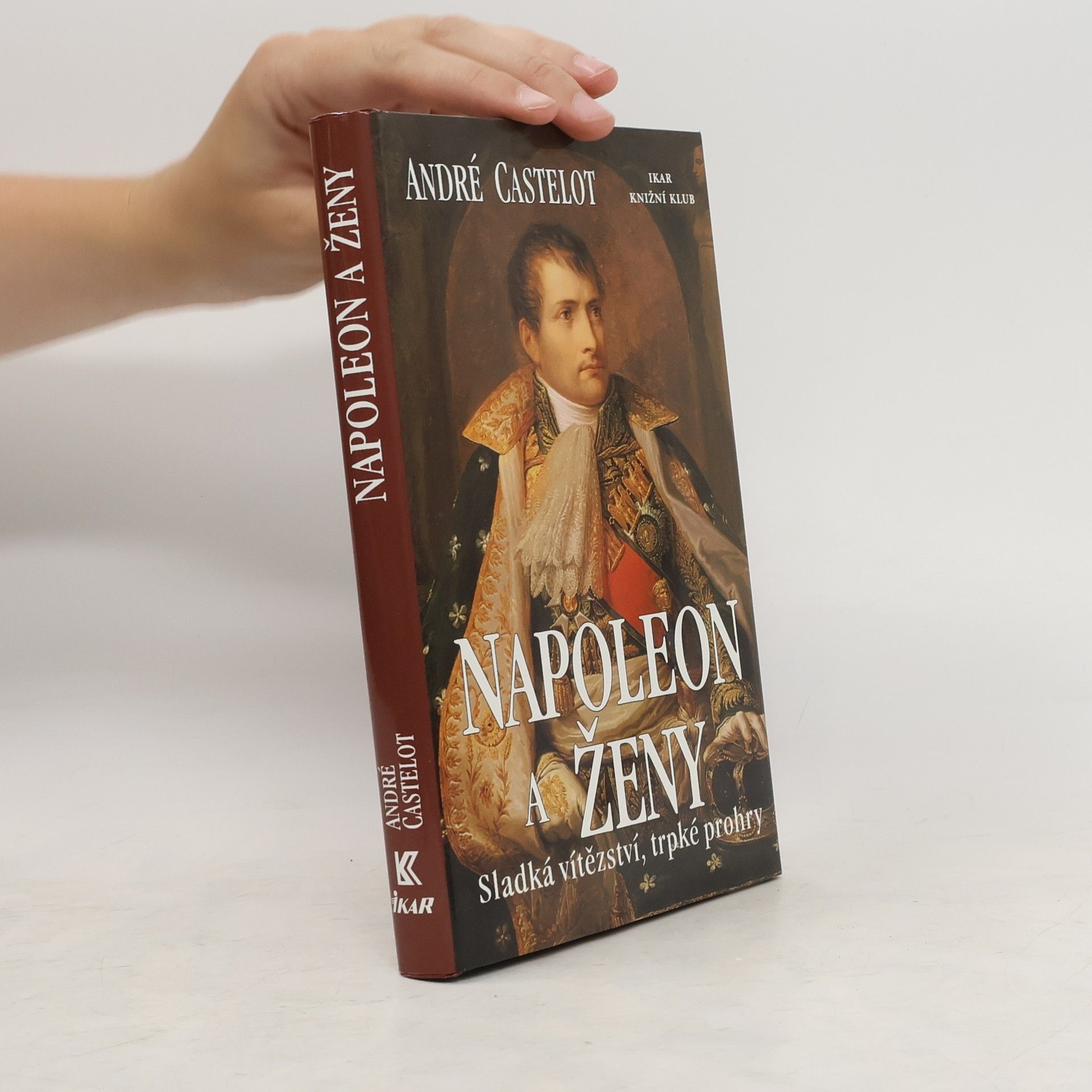 André Castelot Napoleon a ženy