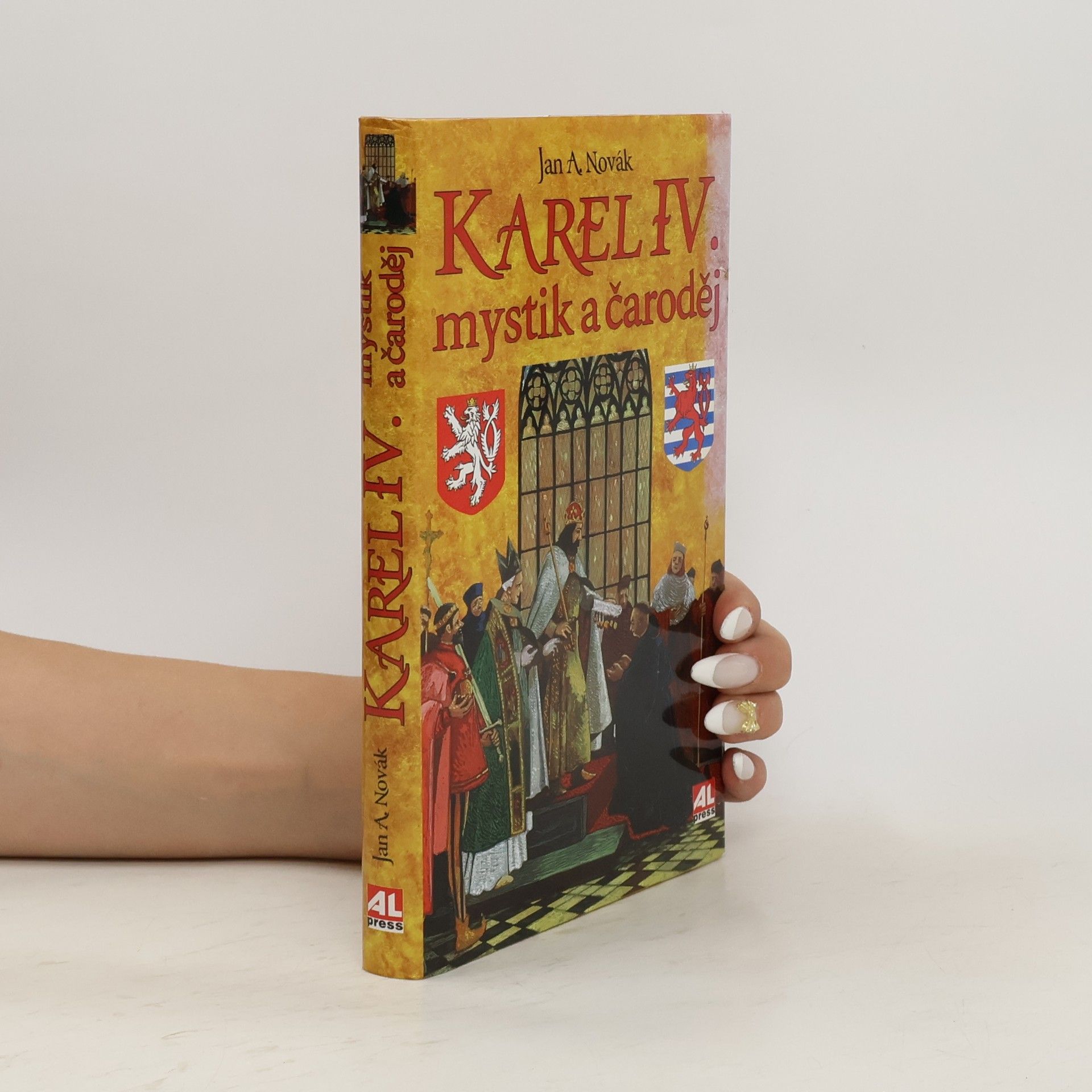 Jan A. Novák Karel IV. : mystik a čaroděj