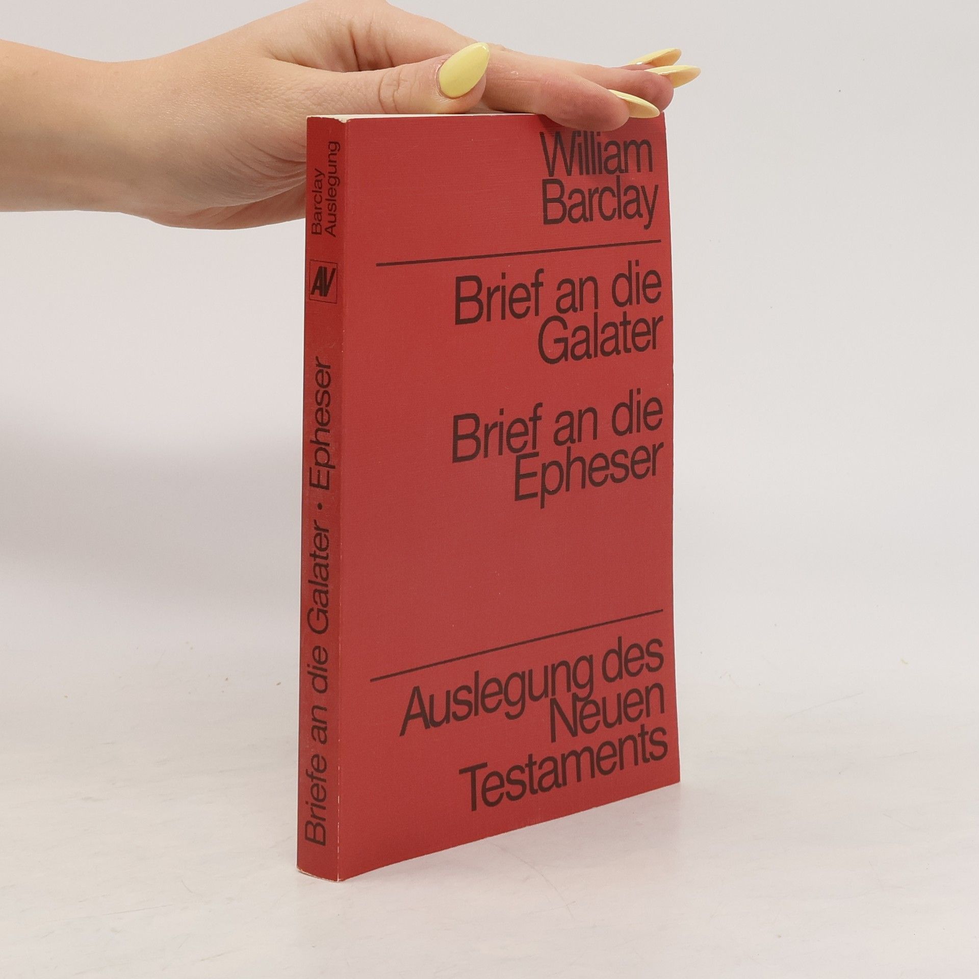 William Barclay Brief an die Galater. Brief an die Epheser