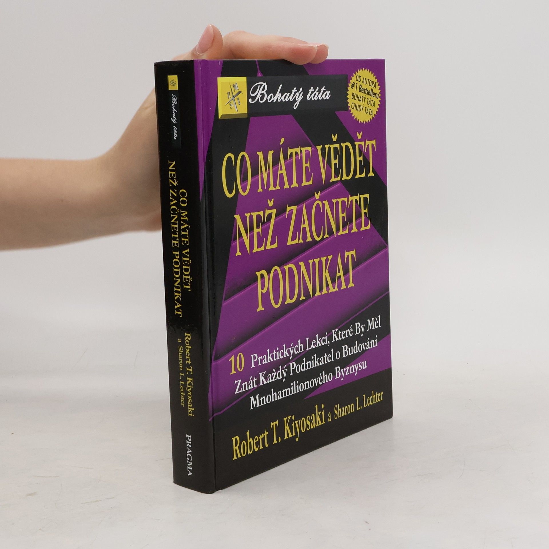 Robert Kiyosaki Co máte vědět než začnete podnikat