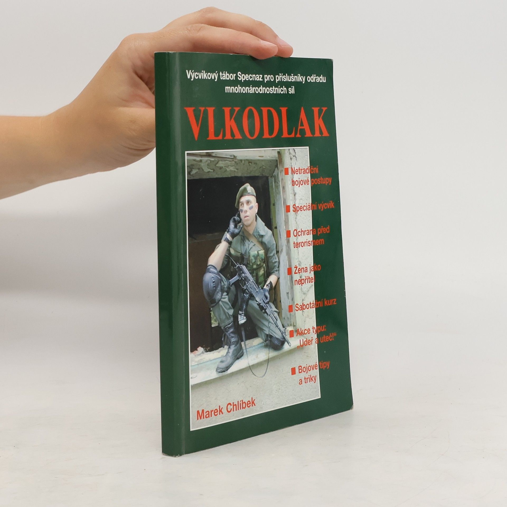 Marek Chlíbek Vlkodlak. Výcvikový tábor Specnaz pro příslušníky odřadu mnohonárodnostních sil