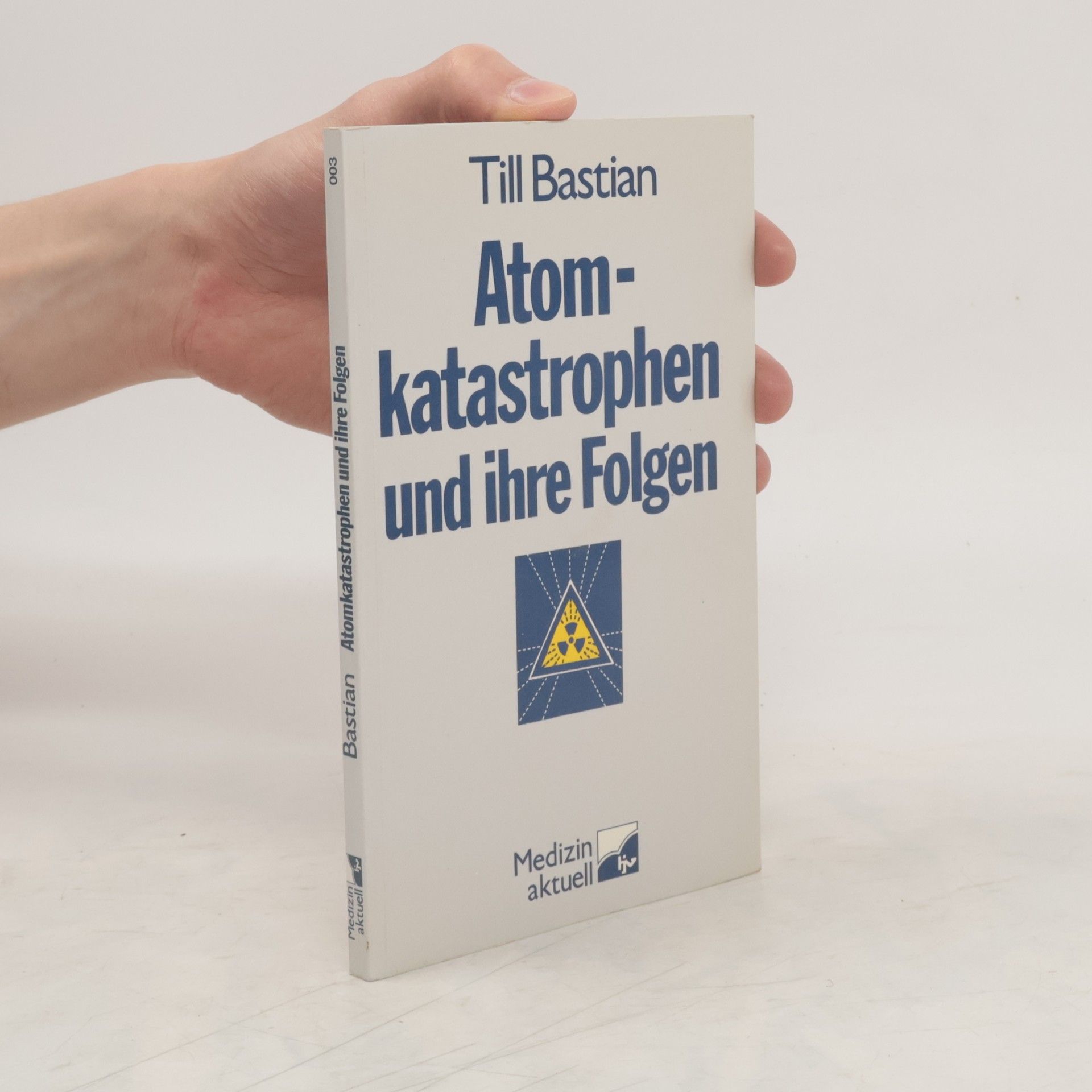 Till Bastian Atom-Katastrophen und ihre Folgen
