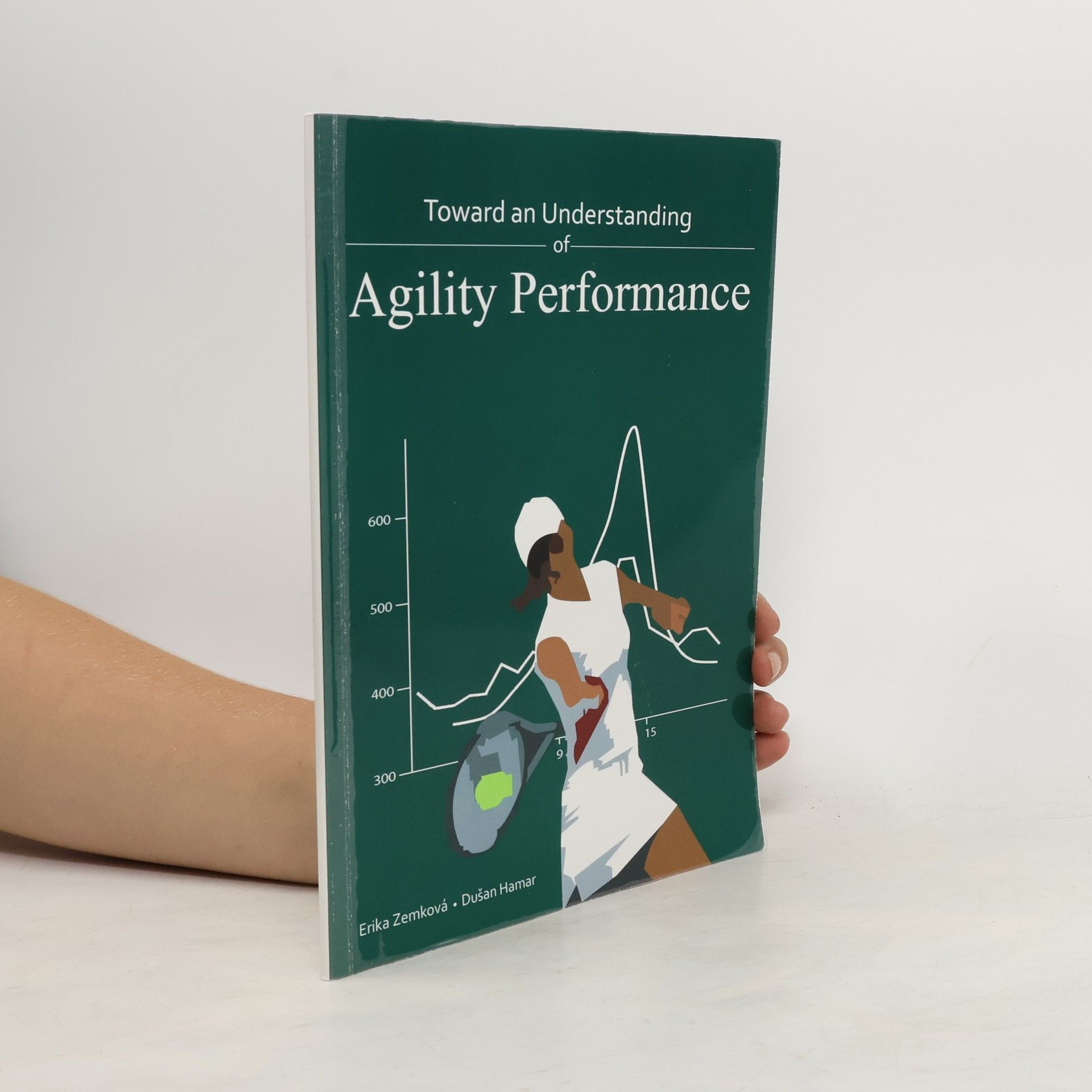Erika Zemková Toward an Understanding of Agility Performance
