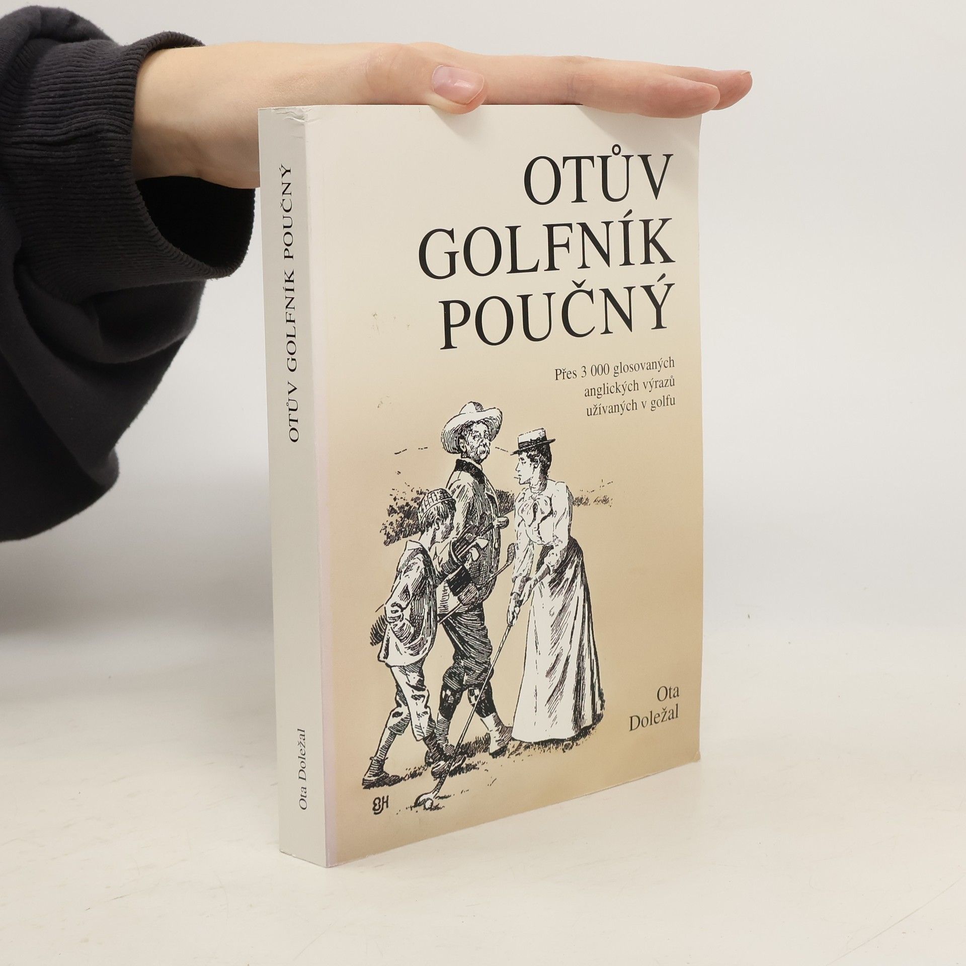 Otakar Doležal Otův golfník poučný : přes 3 000 glosovaných anglických výrazů užívaných v golfu