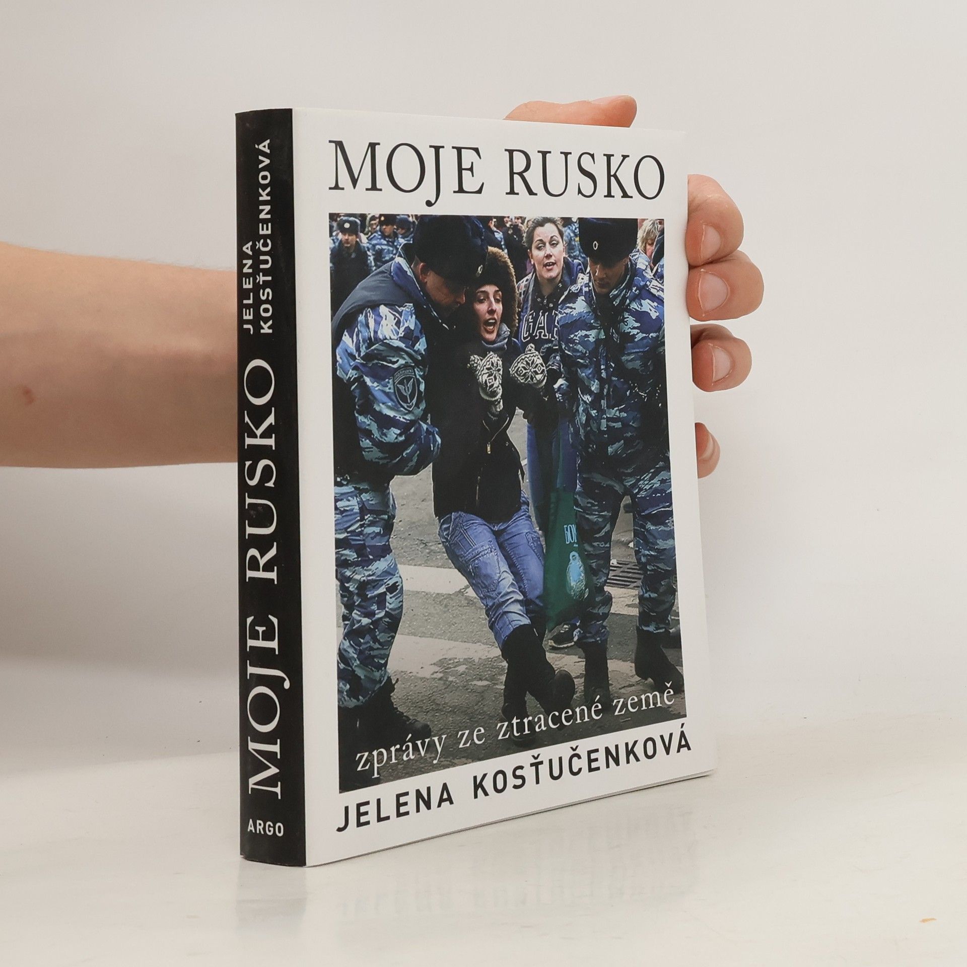 Libor Dvořák Moje Rusko. Zprávy ze ztracené země