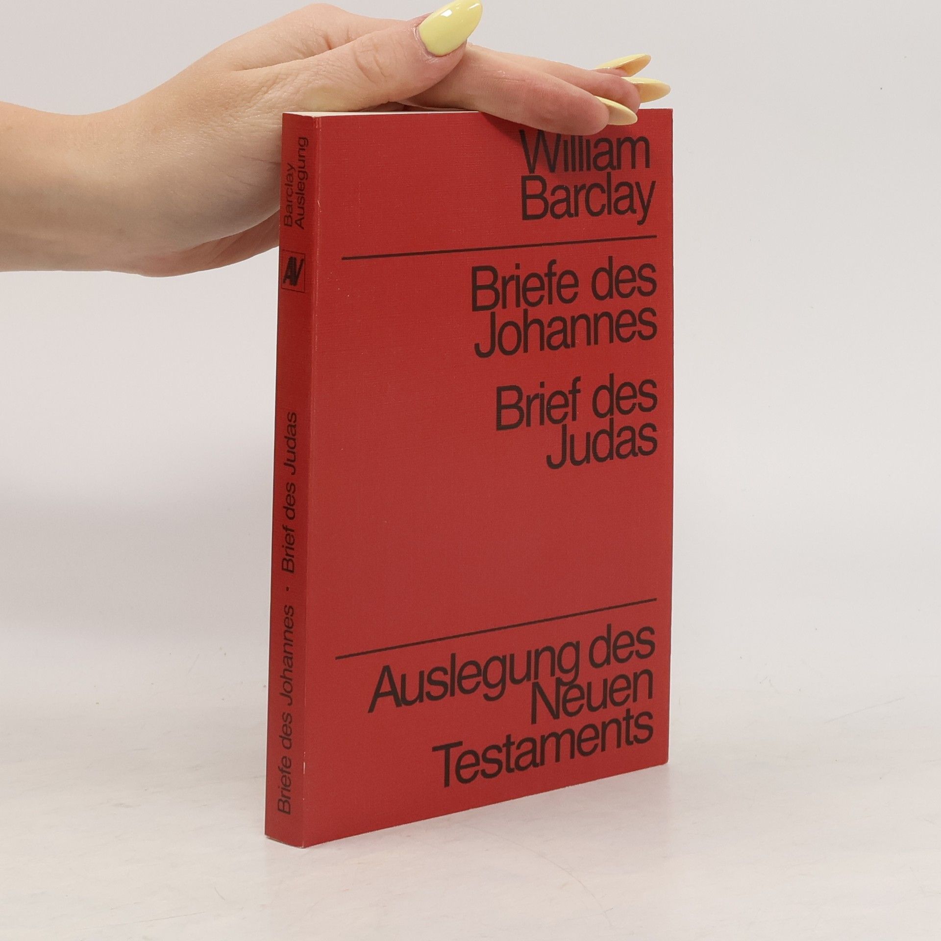 William Barclay Briefe des Johannes, Brief des Judas. Auslegung des Neuen Testaments