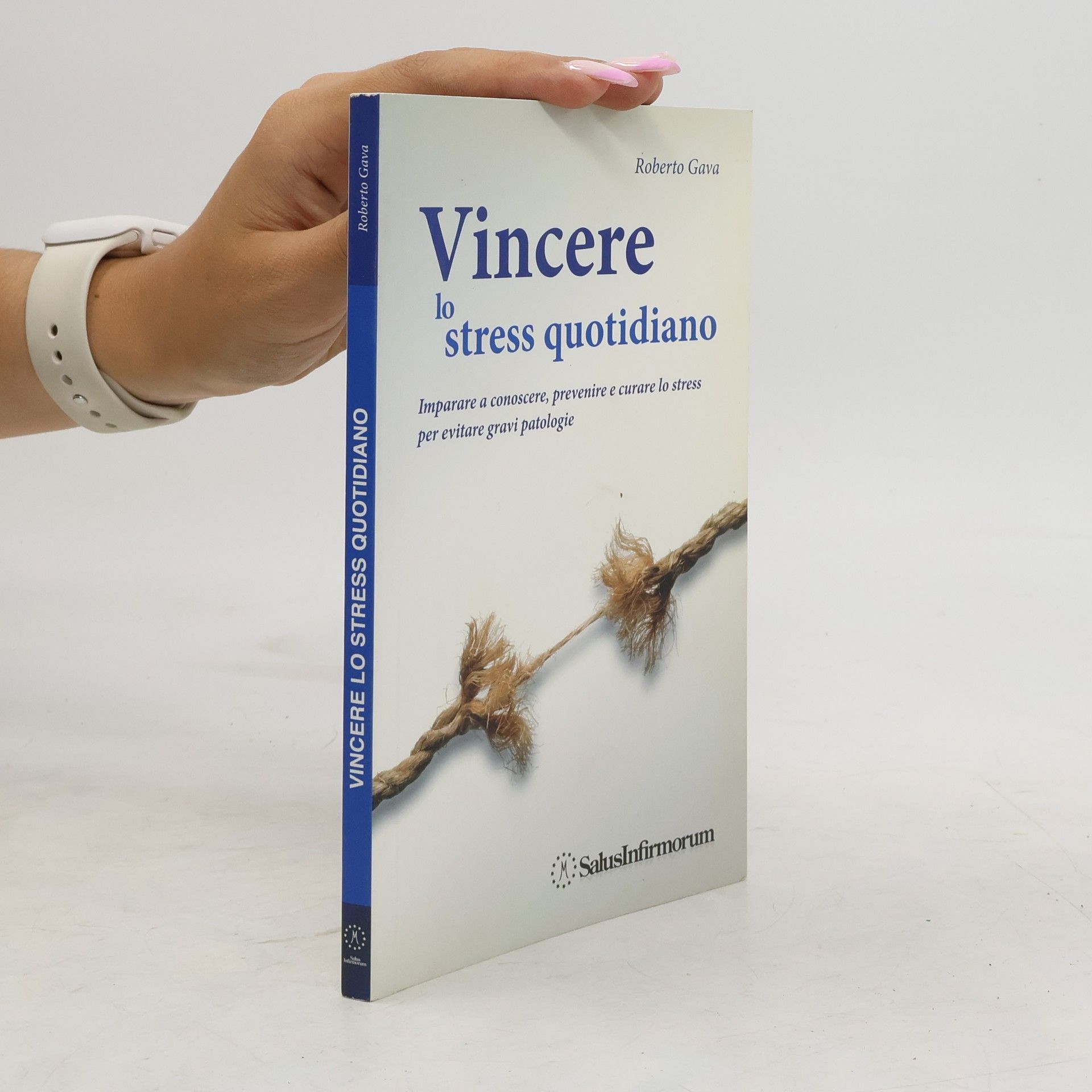 Roberto Gava Vincere lo stress quotidiano. Imparare a conoscere, prevenire e curare lo stress per evitare gravi patologie