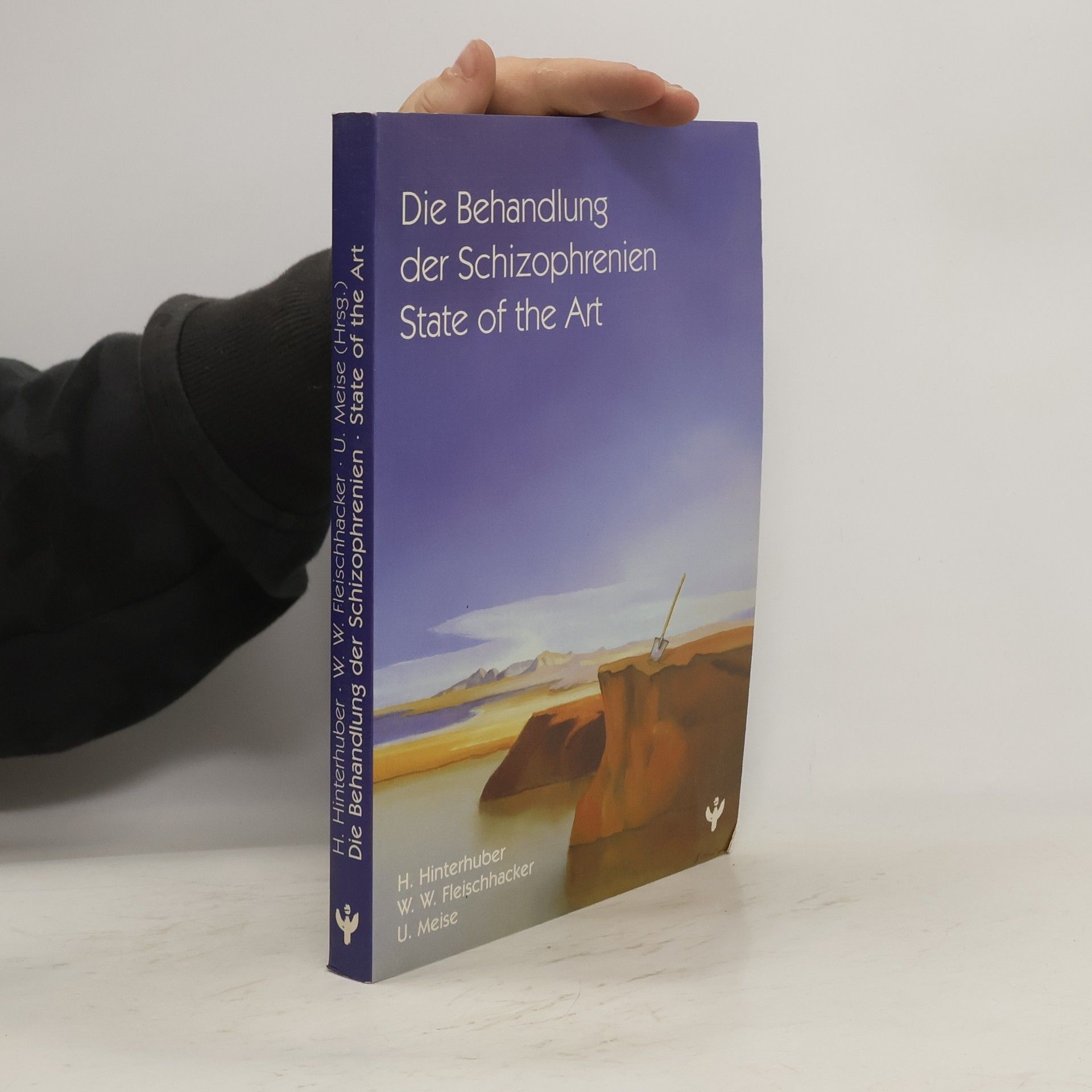 Hartmann Hinterhuber Die Behandlung der Schizophrenien