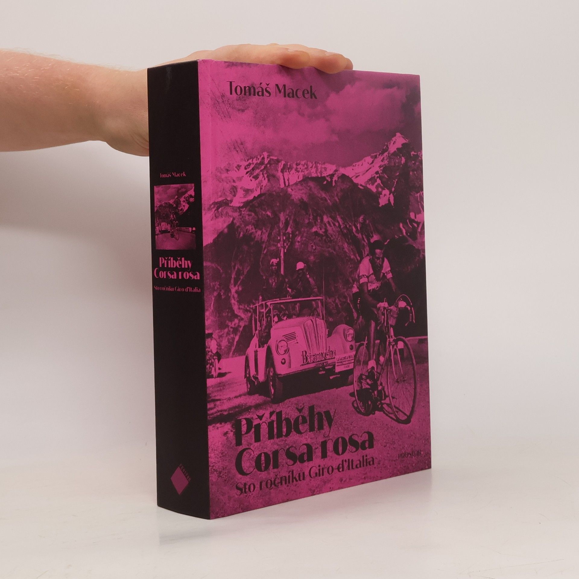 Tomáš Macek Příběhy Corsa rosa: Sto ročníků Giro d'Italia