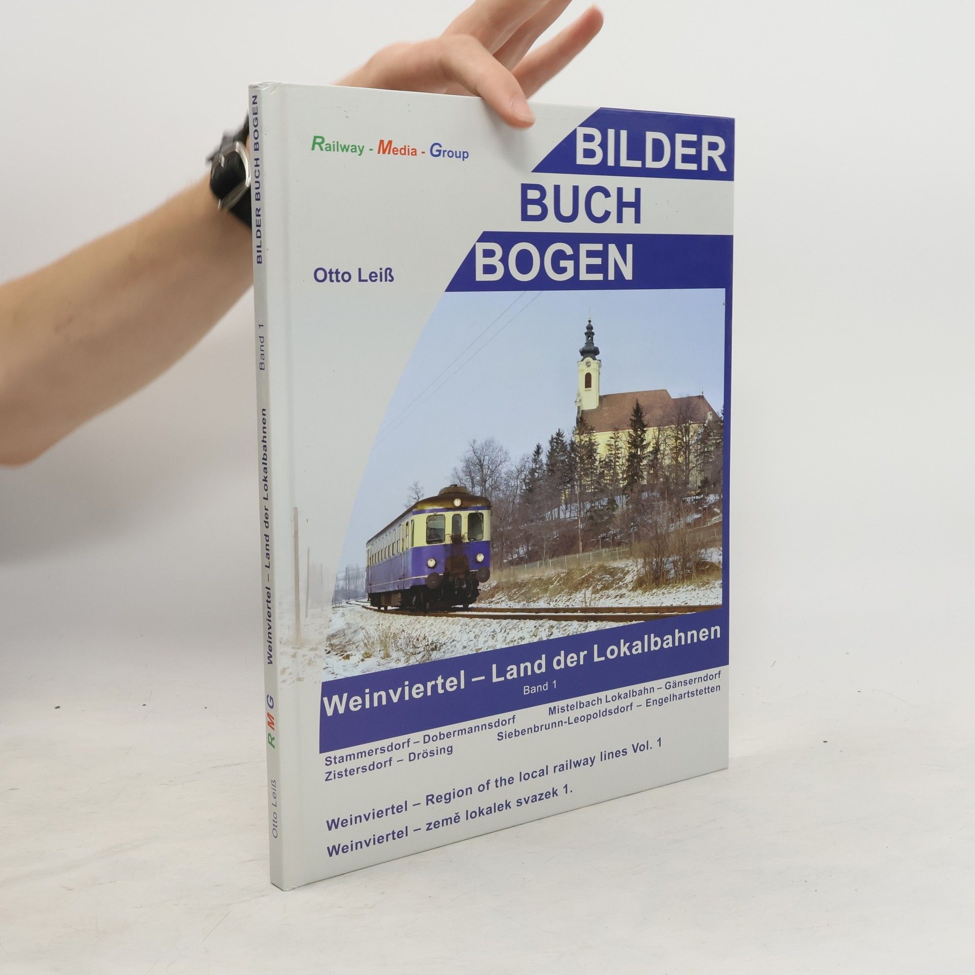Otto Leiss Weinviertel - Land der Lokalbahnen