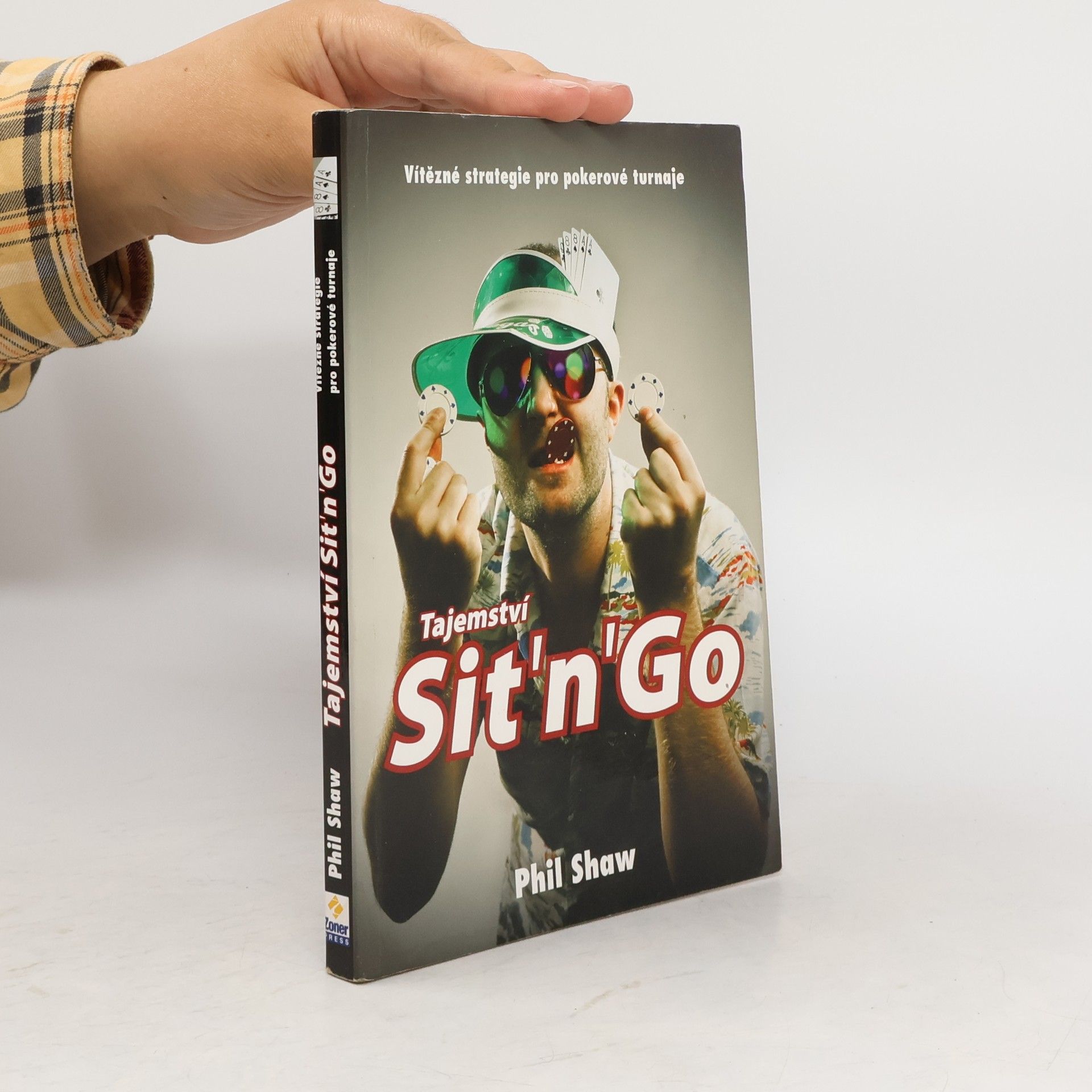 Phil Shaw Tajemství Sit'n'Go. Vítězné strategie pro pokerové turnaje