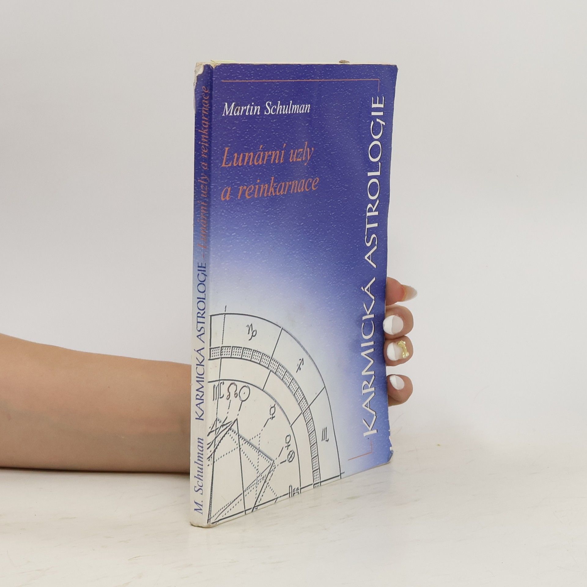 Martin Schulman Karmická astrologie. Lunární uzly a reinkarnace