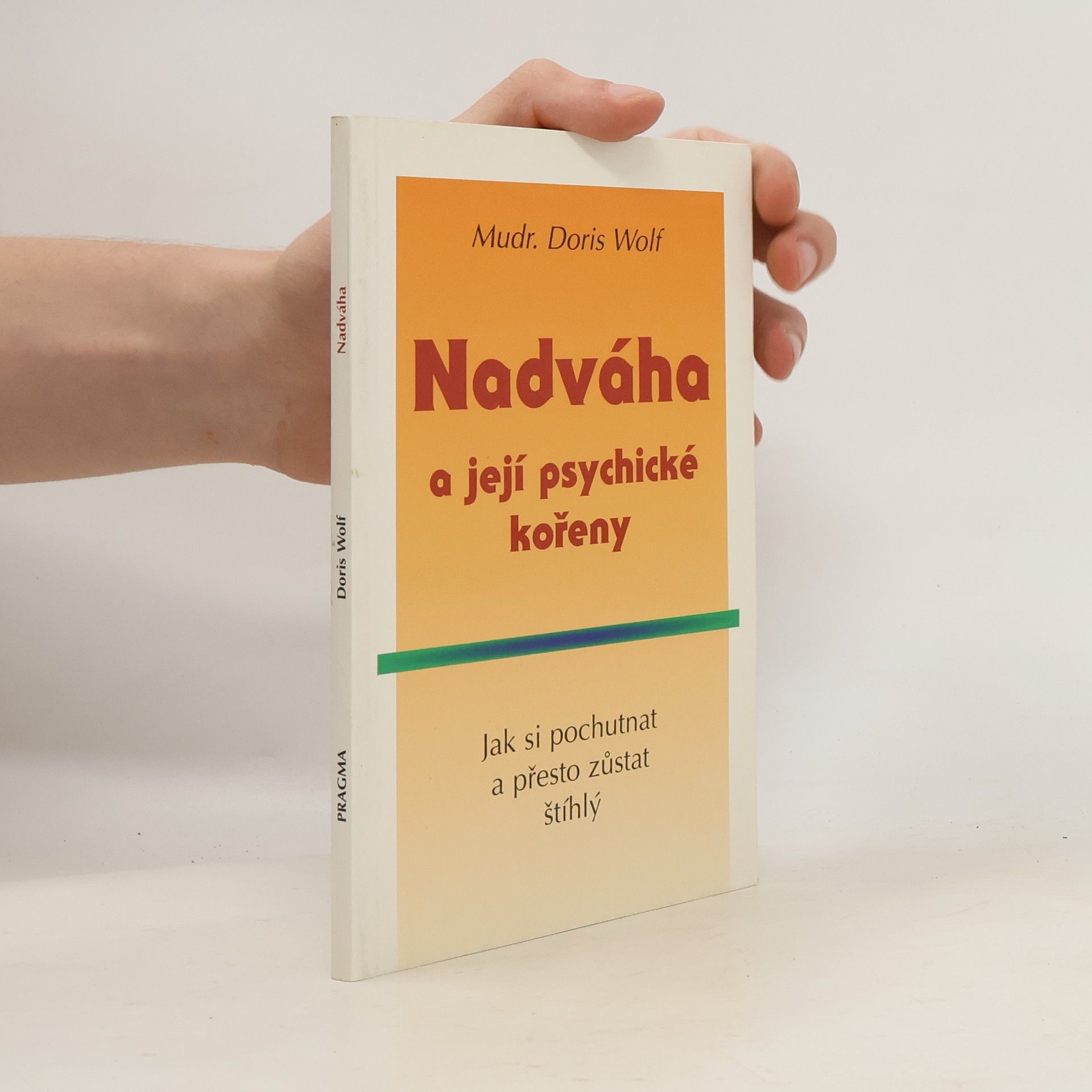 Doris Wolf Nadváha a její psychické kořeny