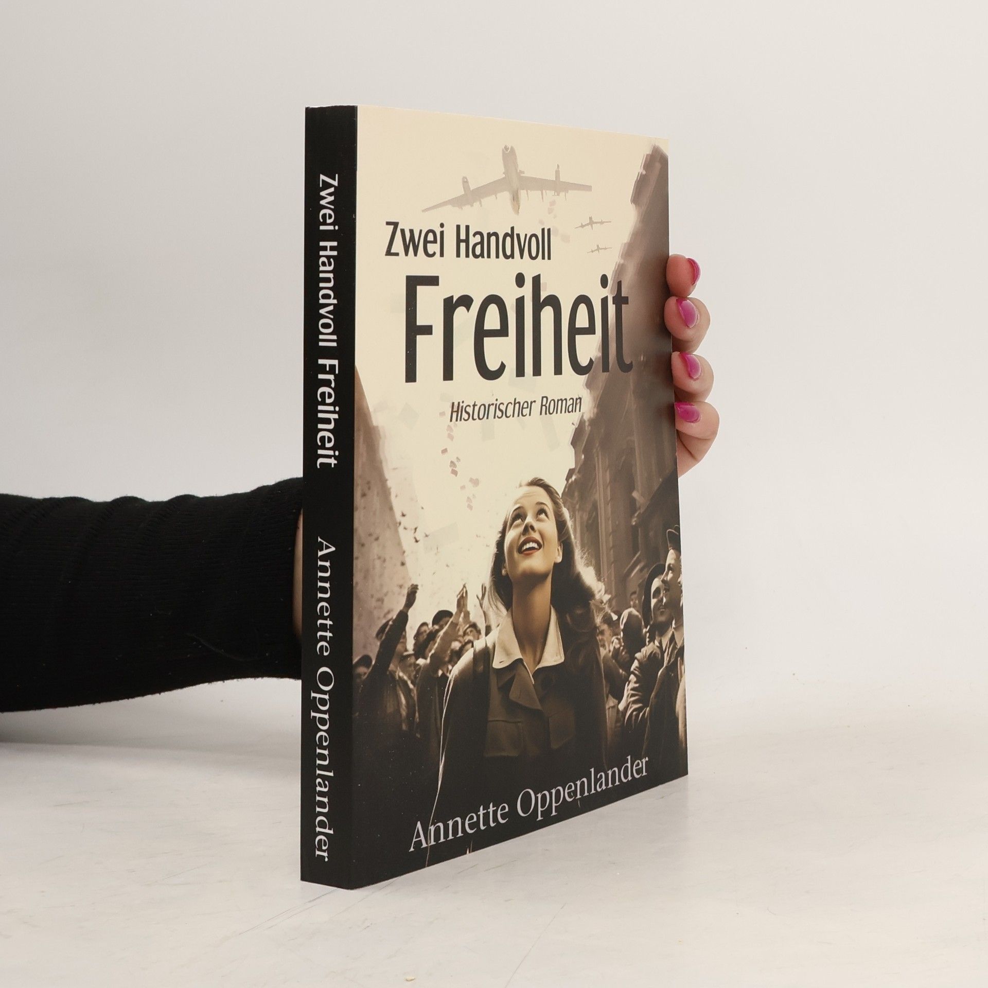 Annette Oppenlander Zwei Handvoll Freiheit
