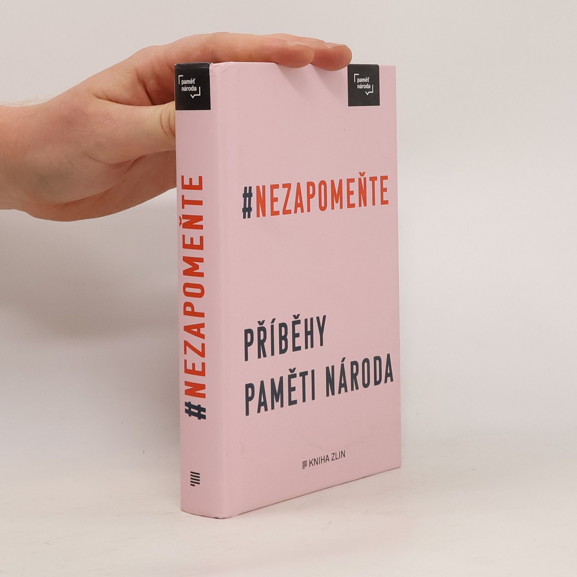 Autorenkollektiv #Nezapomeňte: Příběhy Paměti národa