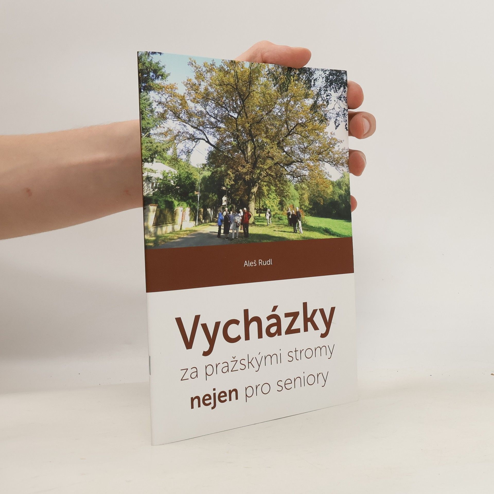 Aleš Rudl Vycházky za pražskými stromy nejen pro seniory