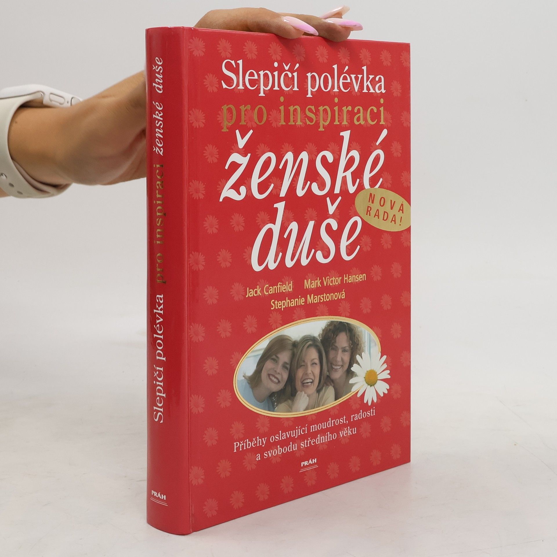Jack Canfield Slepičí polévka pro inspiraci ženské duše