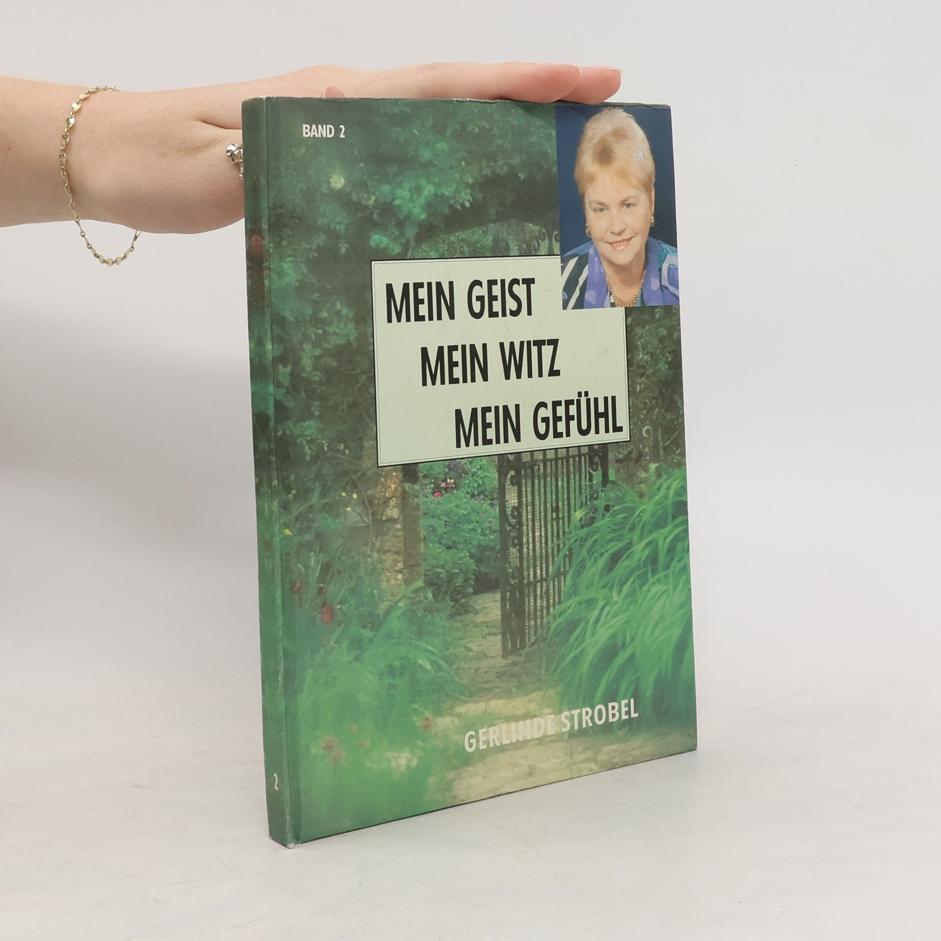 Gerlinde Strobel Mein Geist, Mein Witz, Mein Gefühl. Band 2