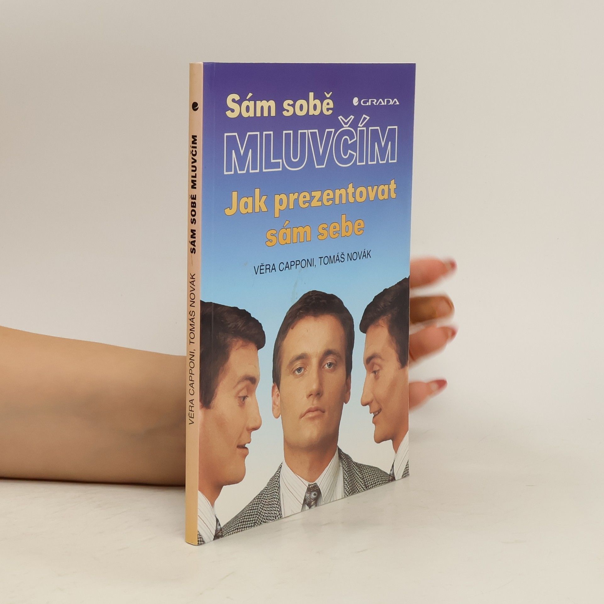 Tomáš Novák Sám sobě mluvčím: Jak prezentovat sám sebe