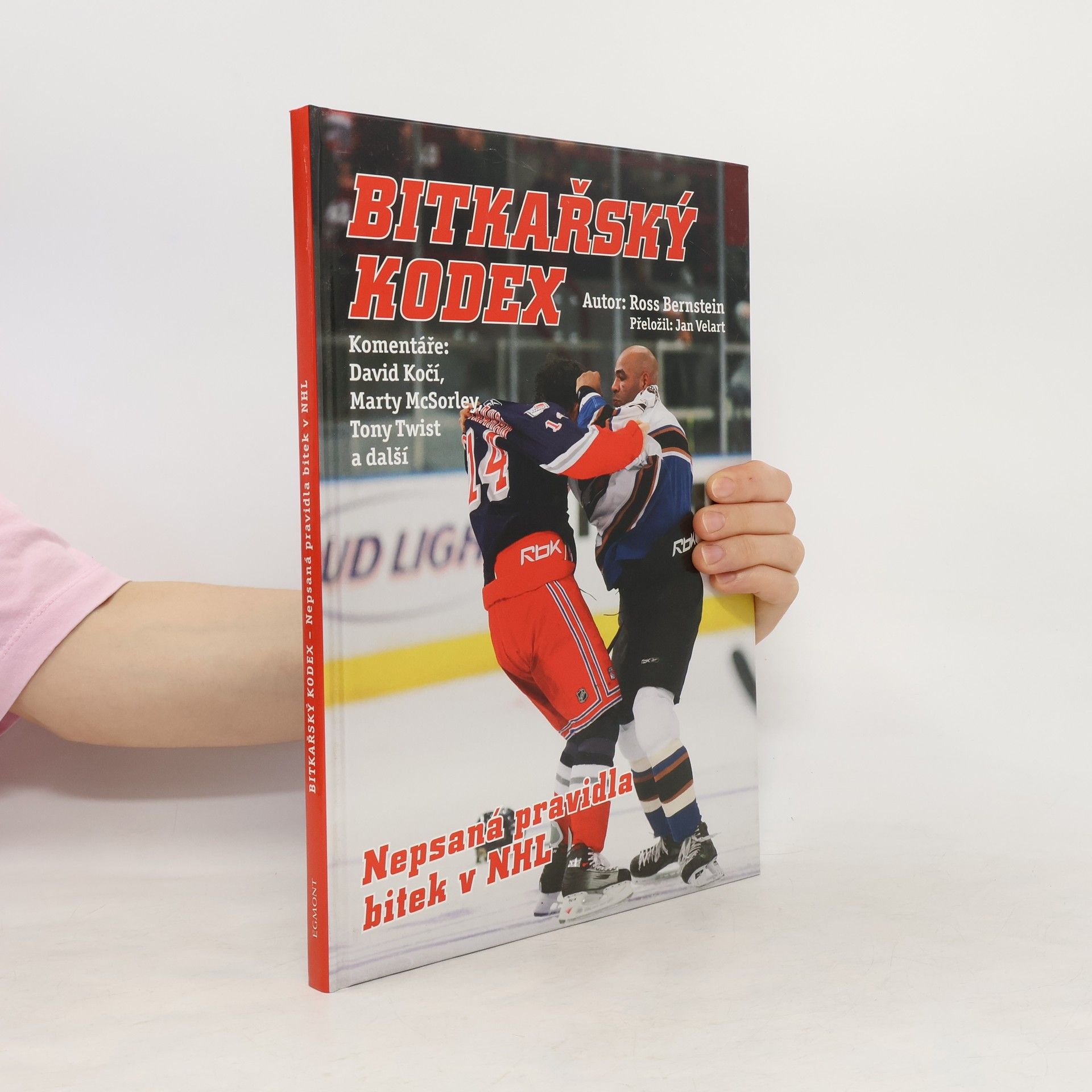Ross Bernstein Bitkařský kodex. Nepsaná pravidla bitek v NHL