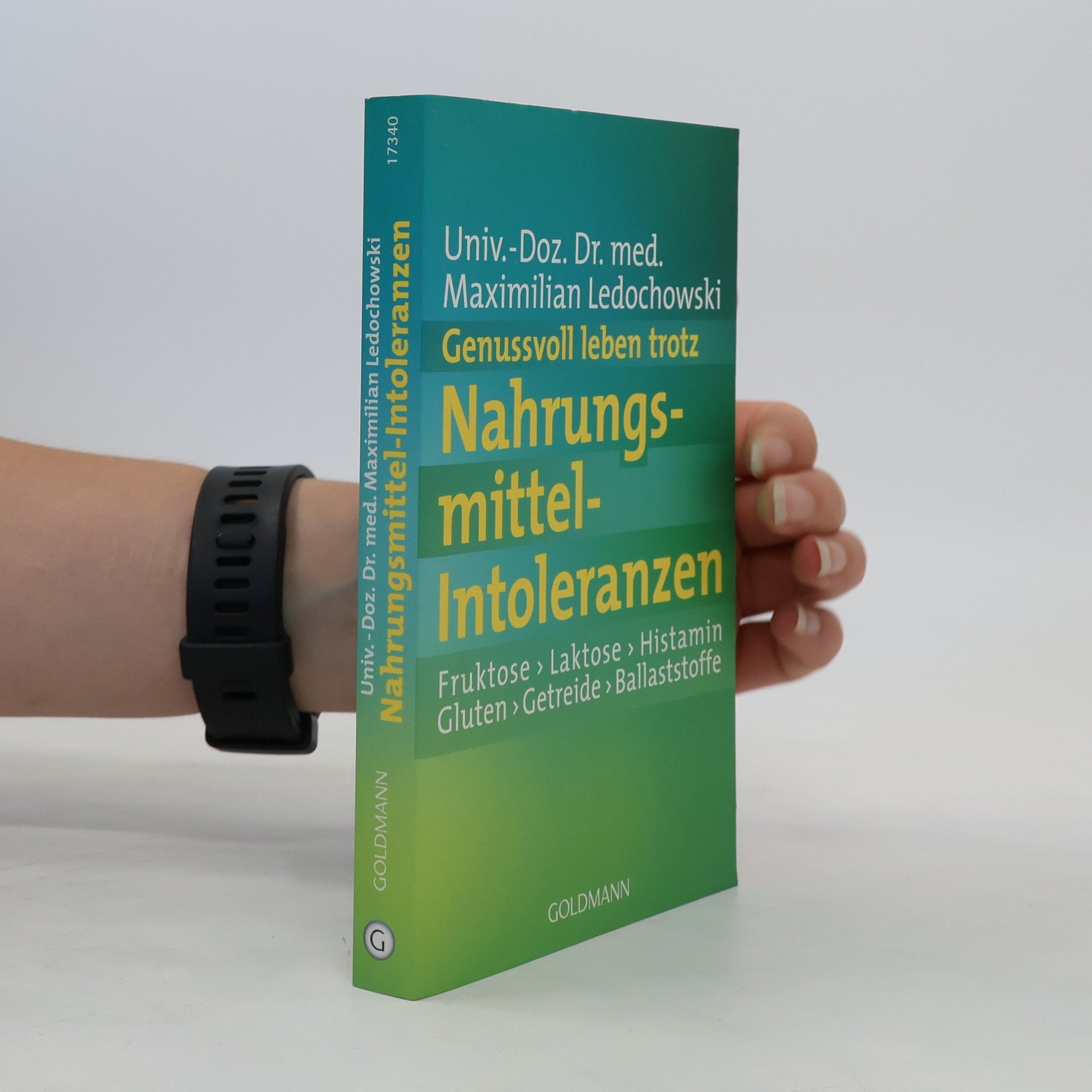 Maximilian Ledochowski Genussvoll leben trotz Nahrungsmittel-Intoleranzen