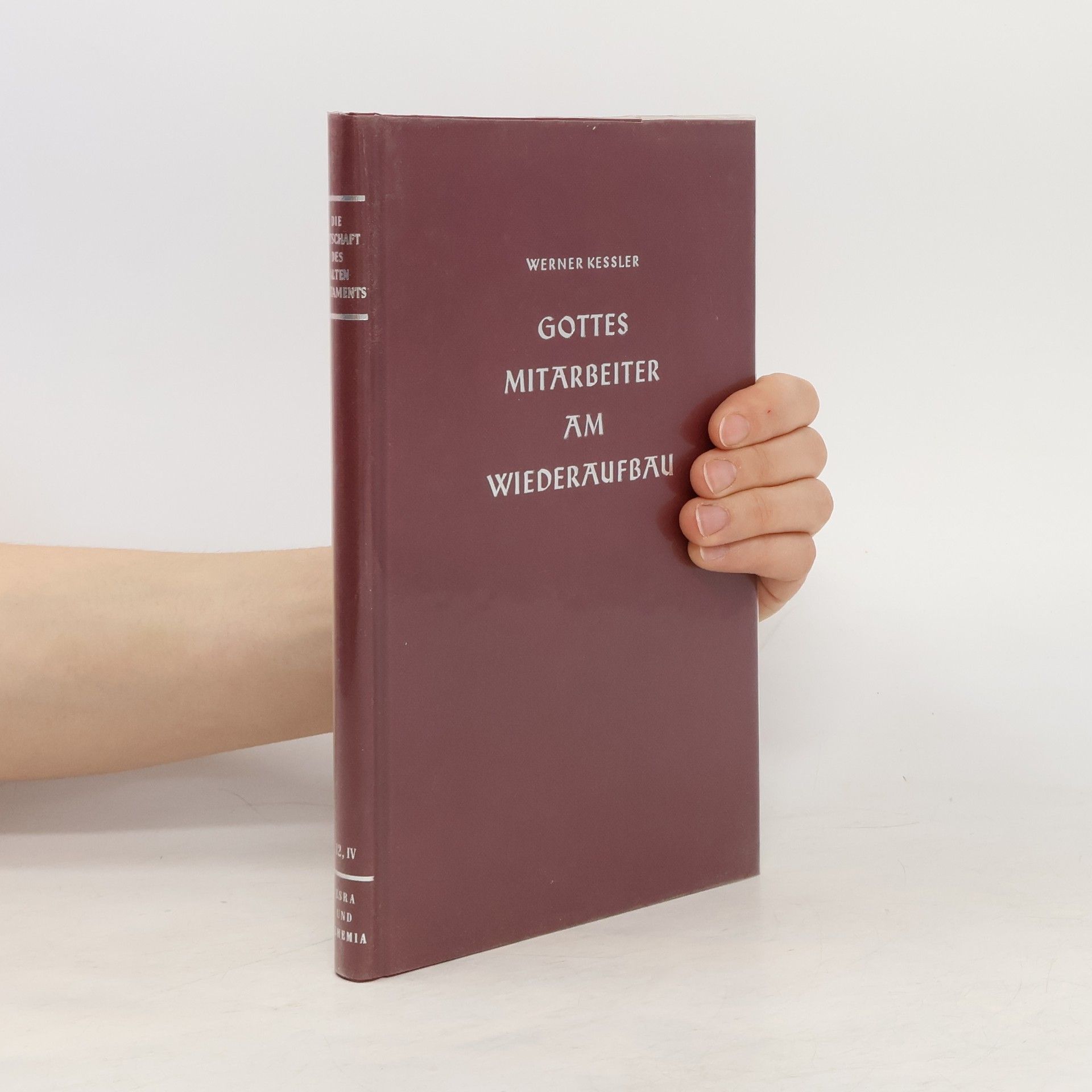 Werner Kessler Gottes Mitarbeiter am Wiederaufbau