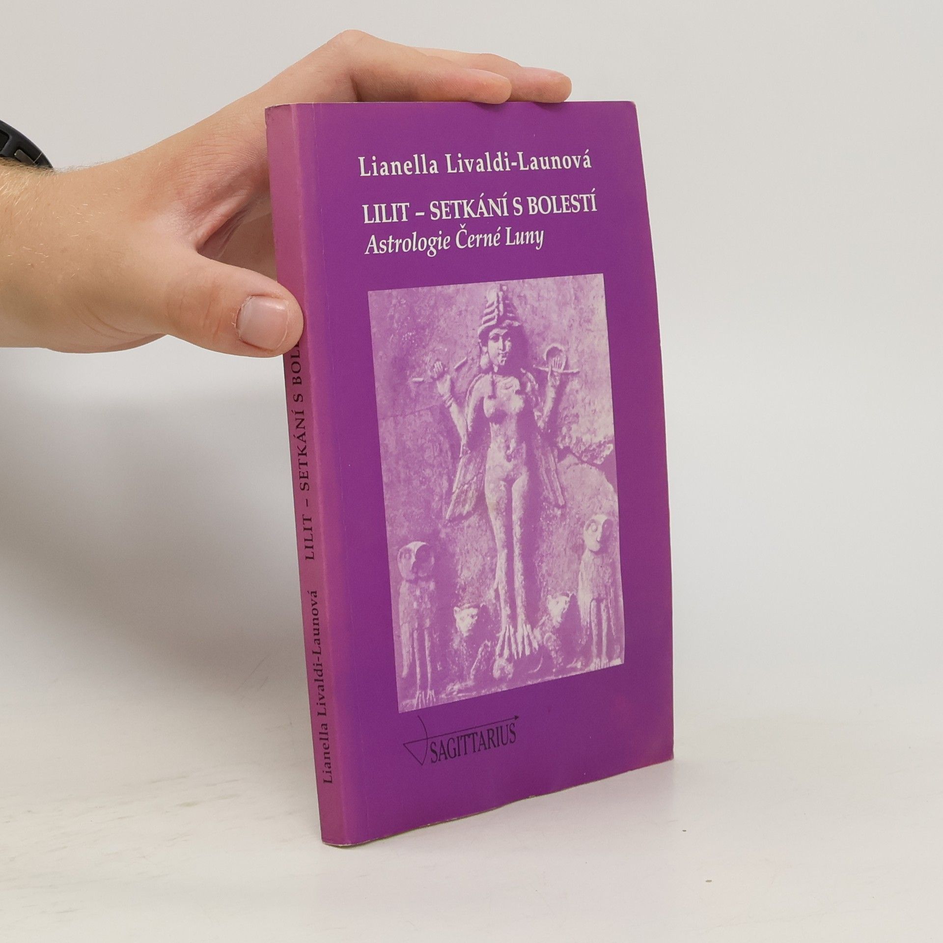 Lianella Livaldi-Laun Lilit - setkání s bolestí : astrologie Černé Luny