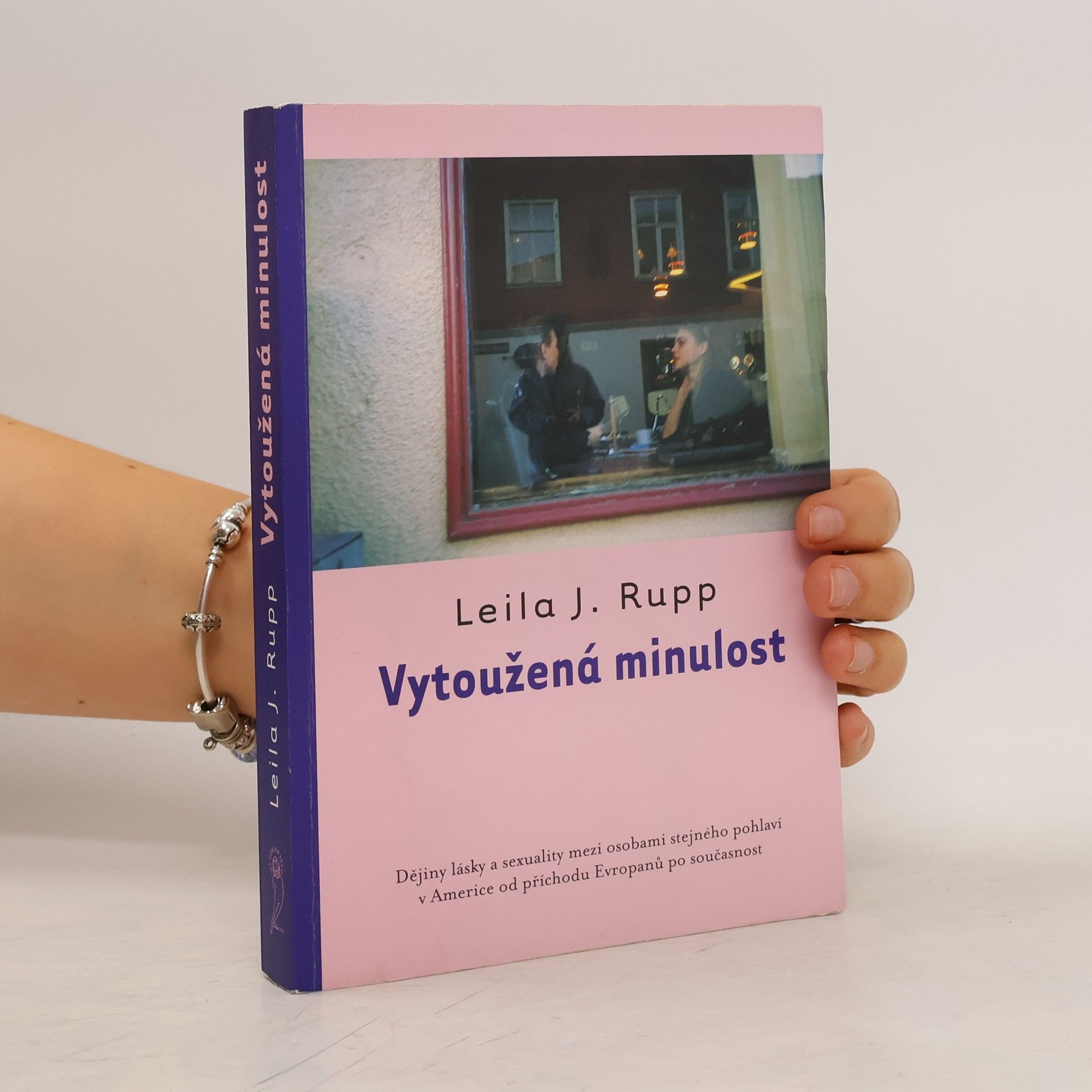 Leila J. Rupp Vytoužená minulost