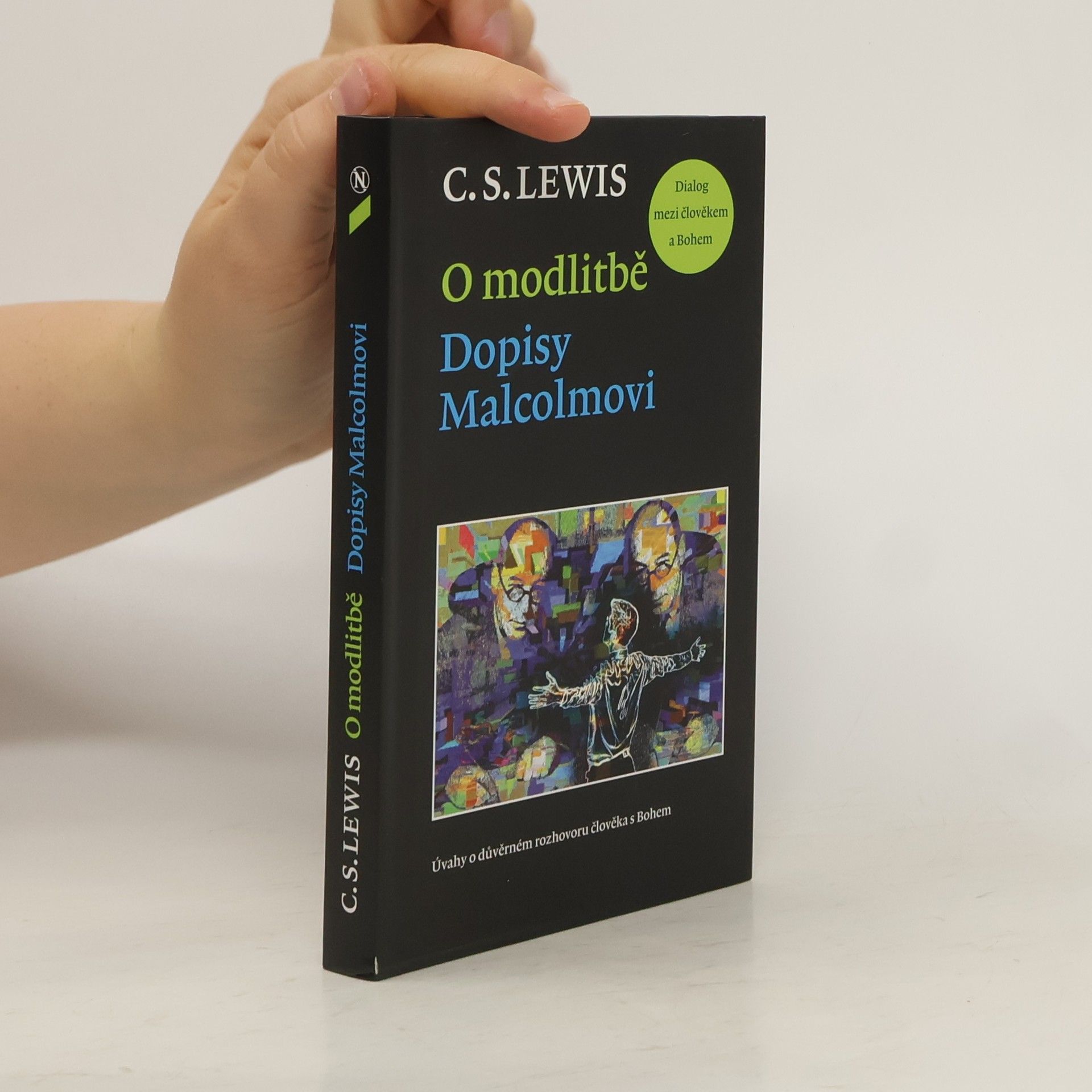 Clive Staples Lewis O modlitbě: Dopisy Malcolmovi. Dialog mezi člověkem a Bohem