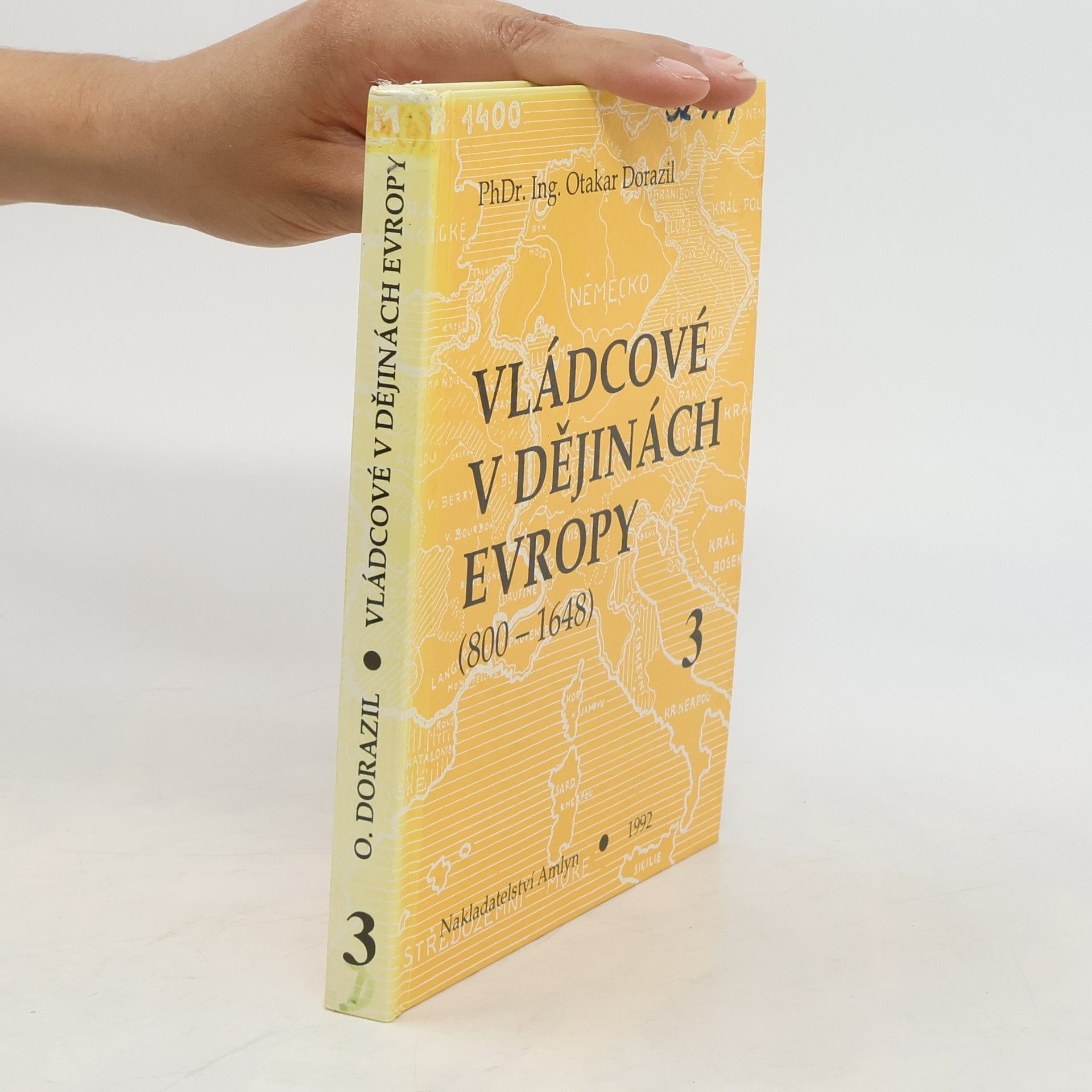 Otakar Dorazil Vládcové v dějinách Evropy 3 (800-1648)