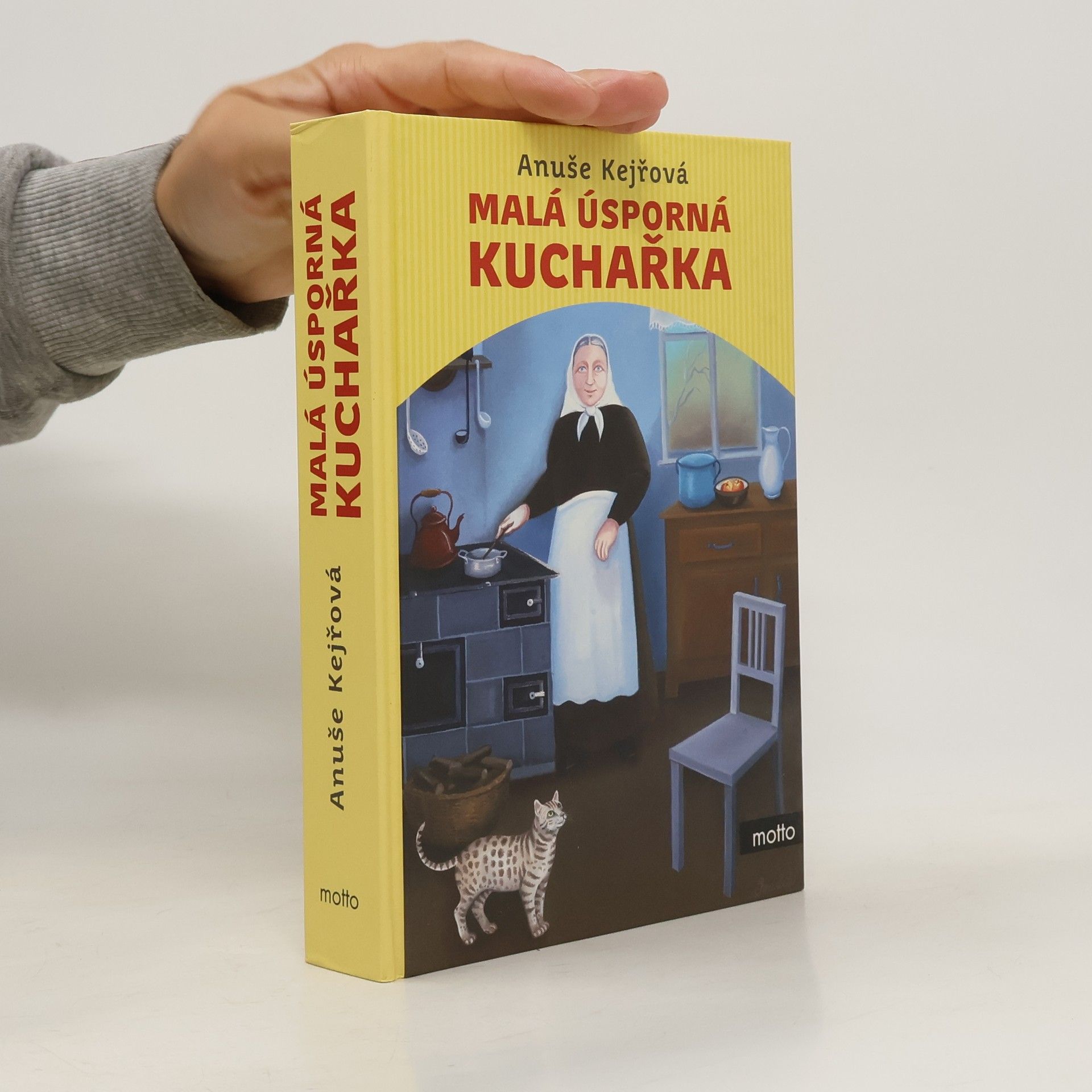 Anuše Kejřová Malá úsporná kuchařka. Zlatá kniha malé domácnosti