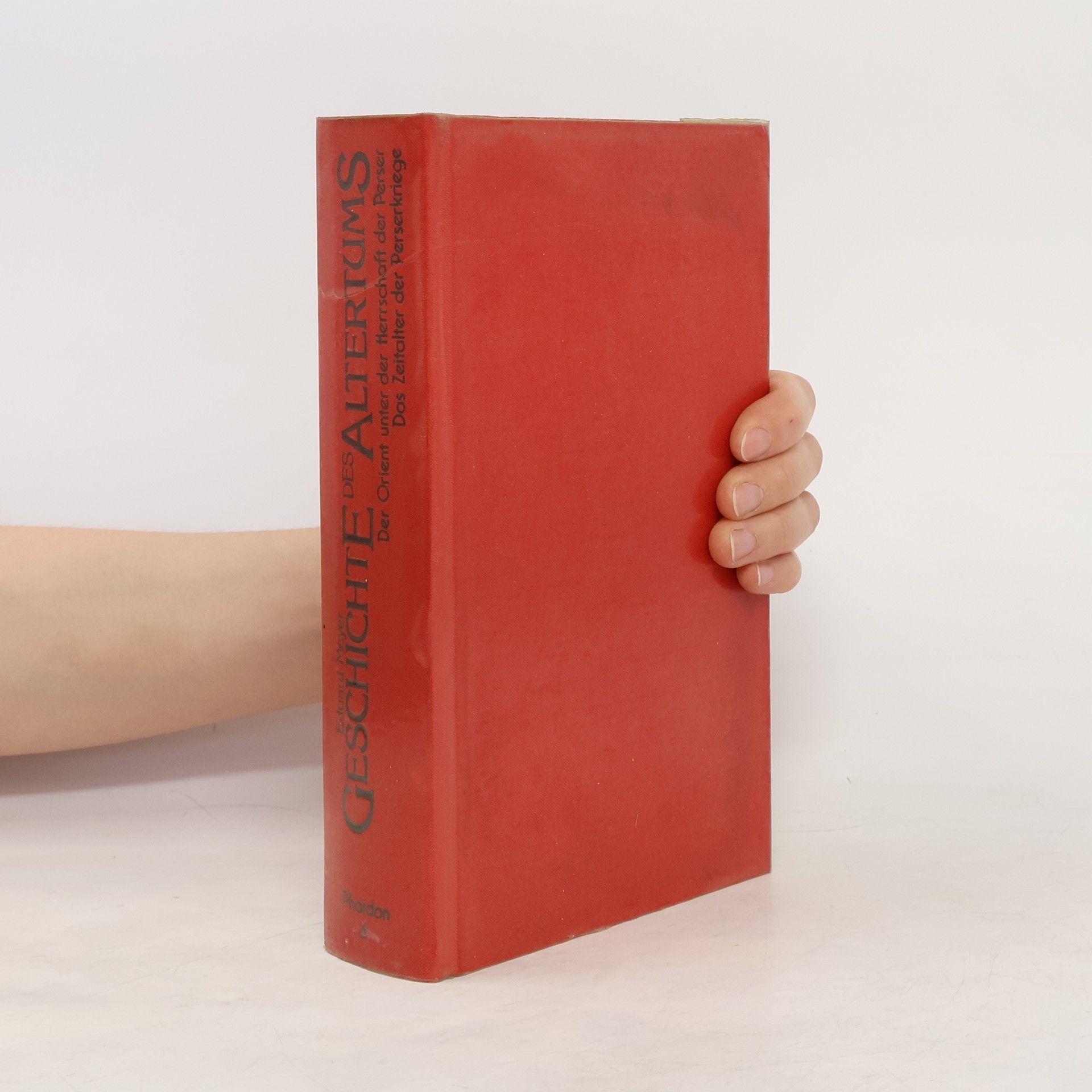 Eduard Meyer Geschichte des Altertums 1-8.