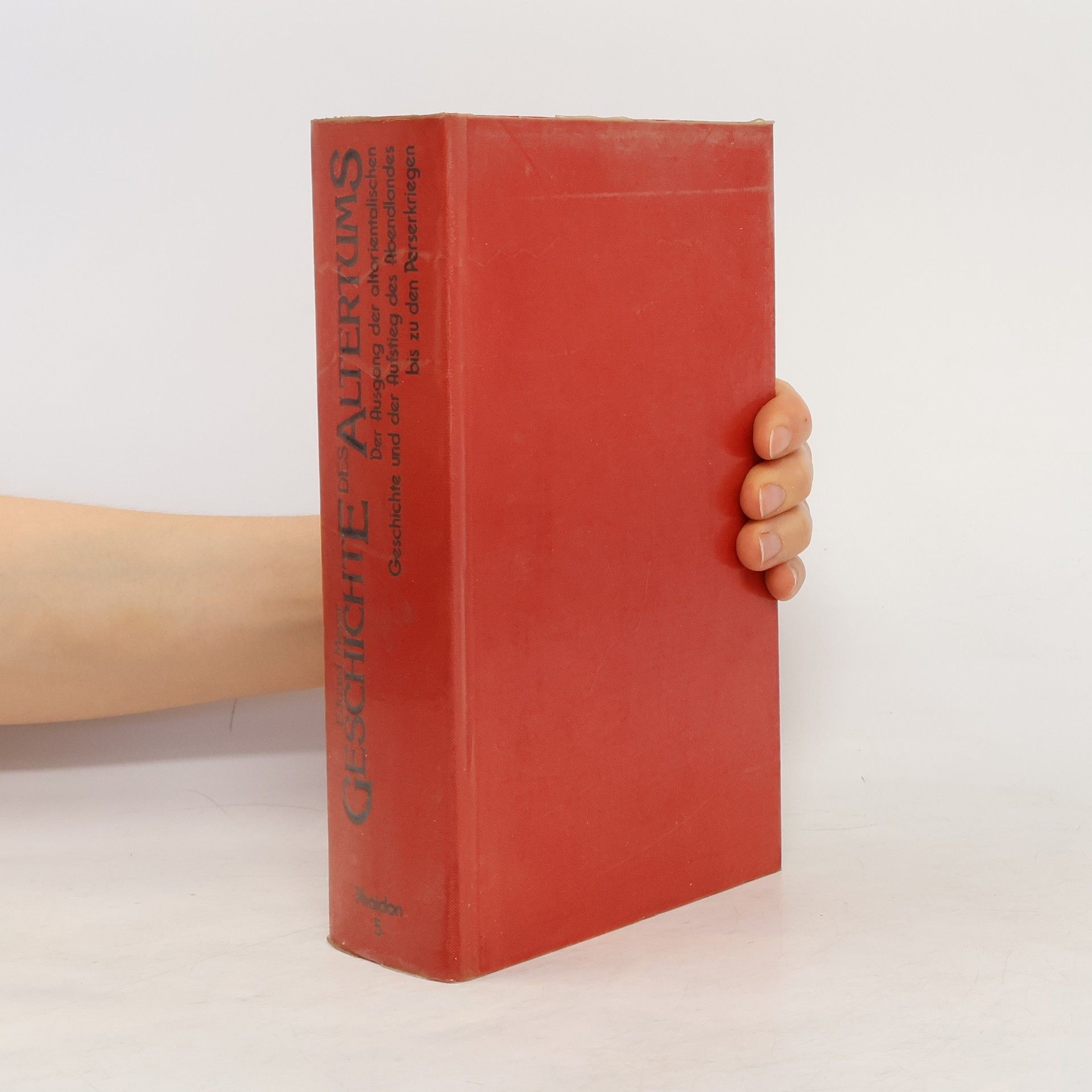Eduard Meyer Geschichte des Altertums 1-8.