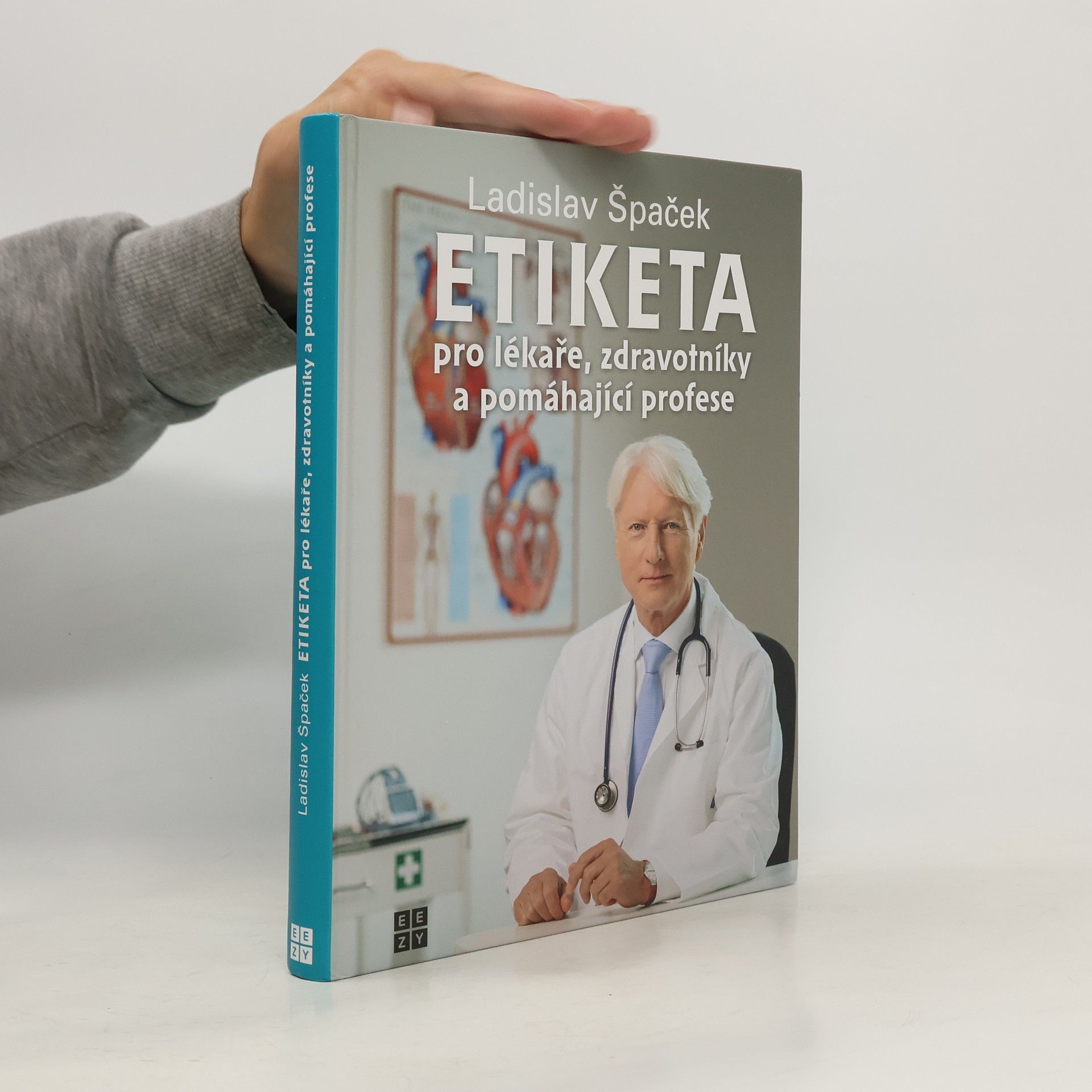Ladislav Špaček Etiketa pro lékaře, zdravotníky a pomáhající profese