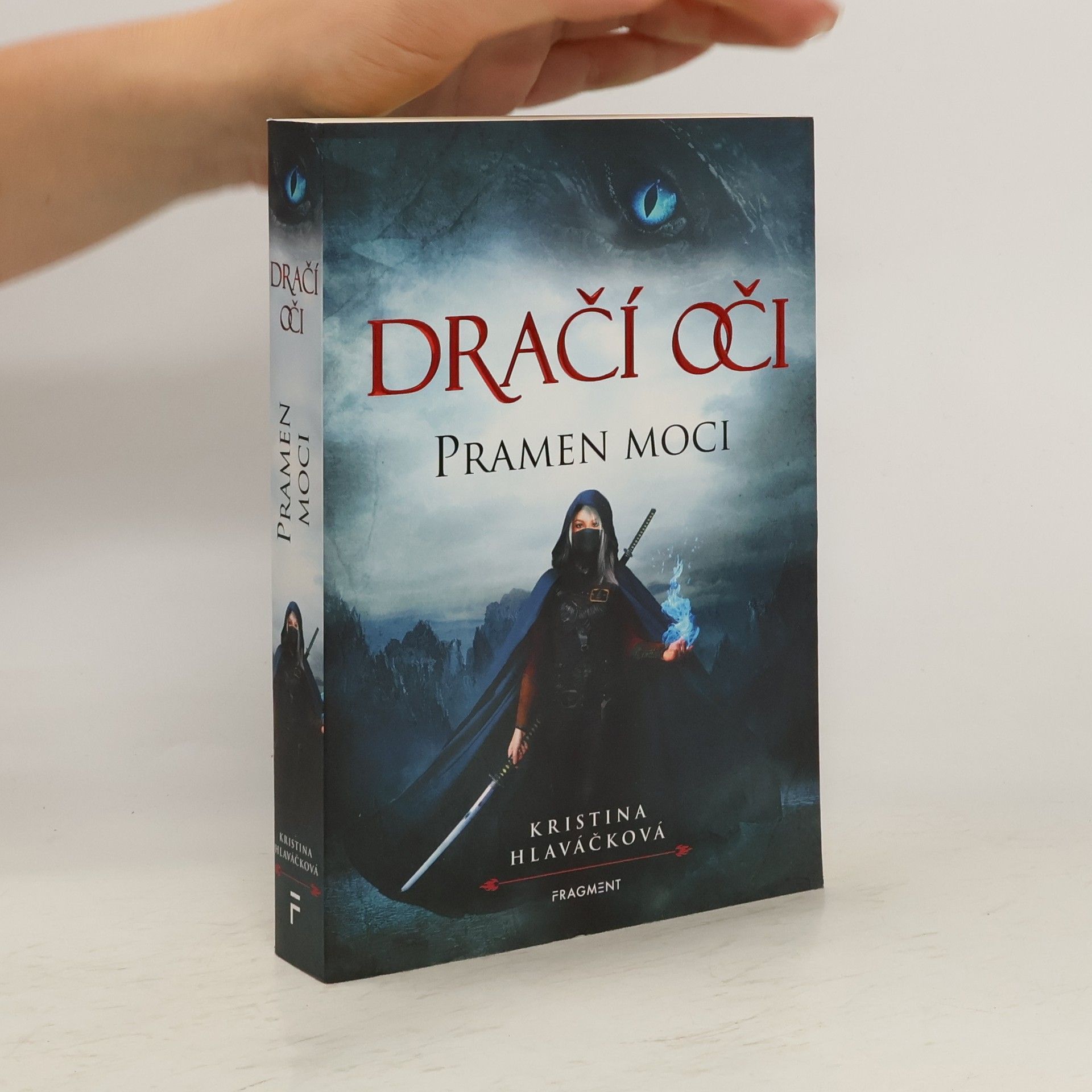 Kristina Hlaváčková Dračí oči. Pramen moci