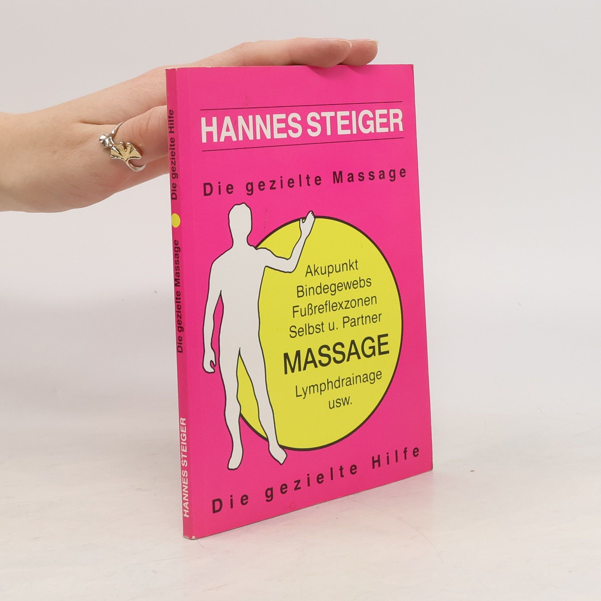 Hannes Steiger Die gezielte Massage