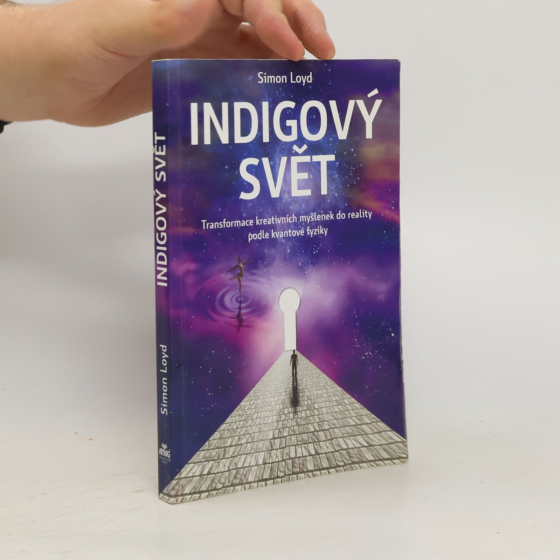 Simon Loyd Indigový svět: Transformace kreativních myšlenek do reality podle kvantové fyziky