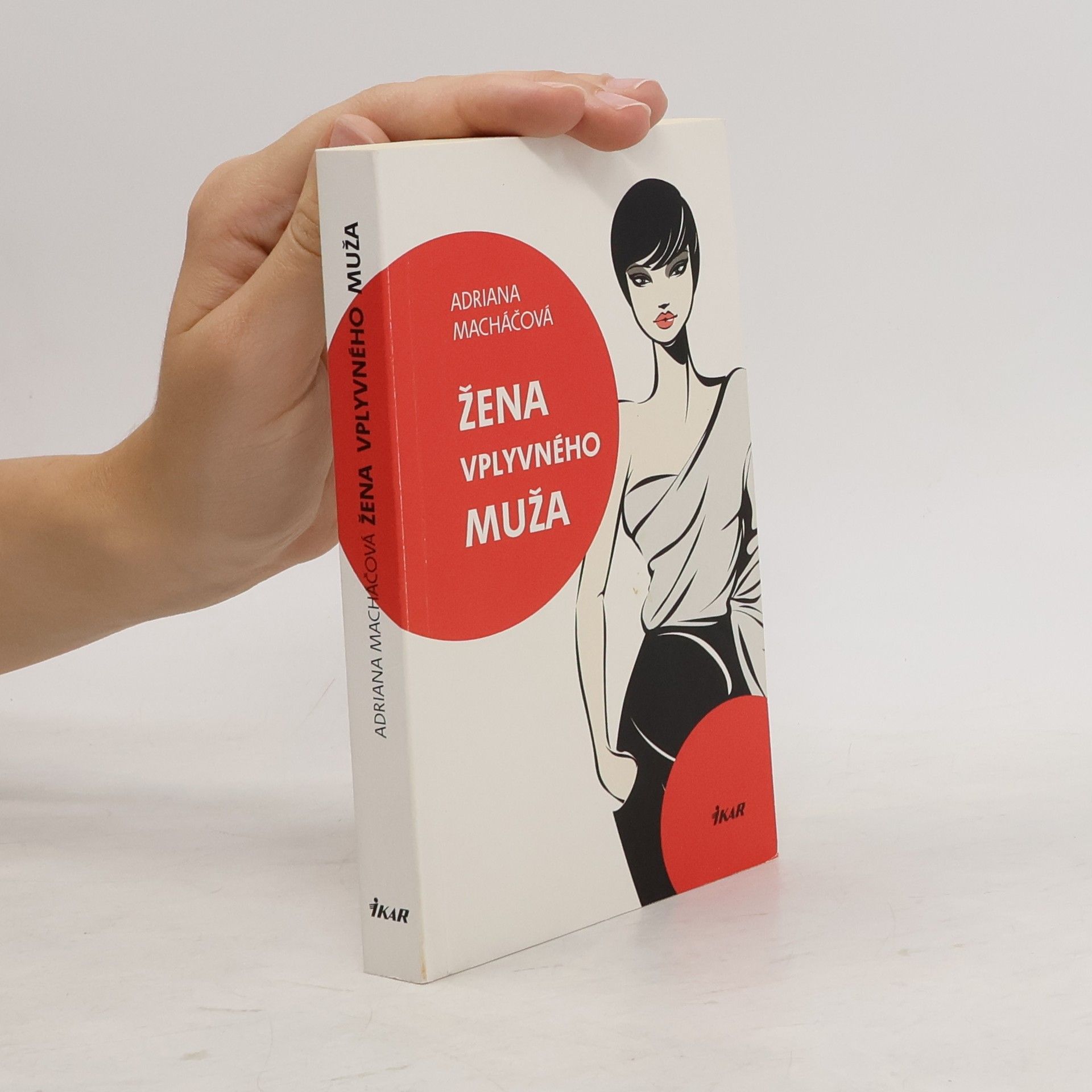 Adriana Macháčová Žena vplyvného muža