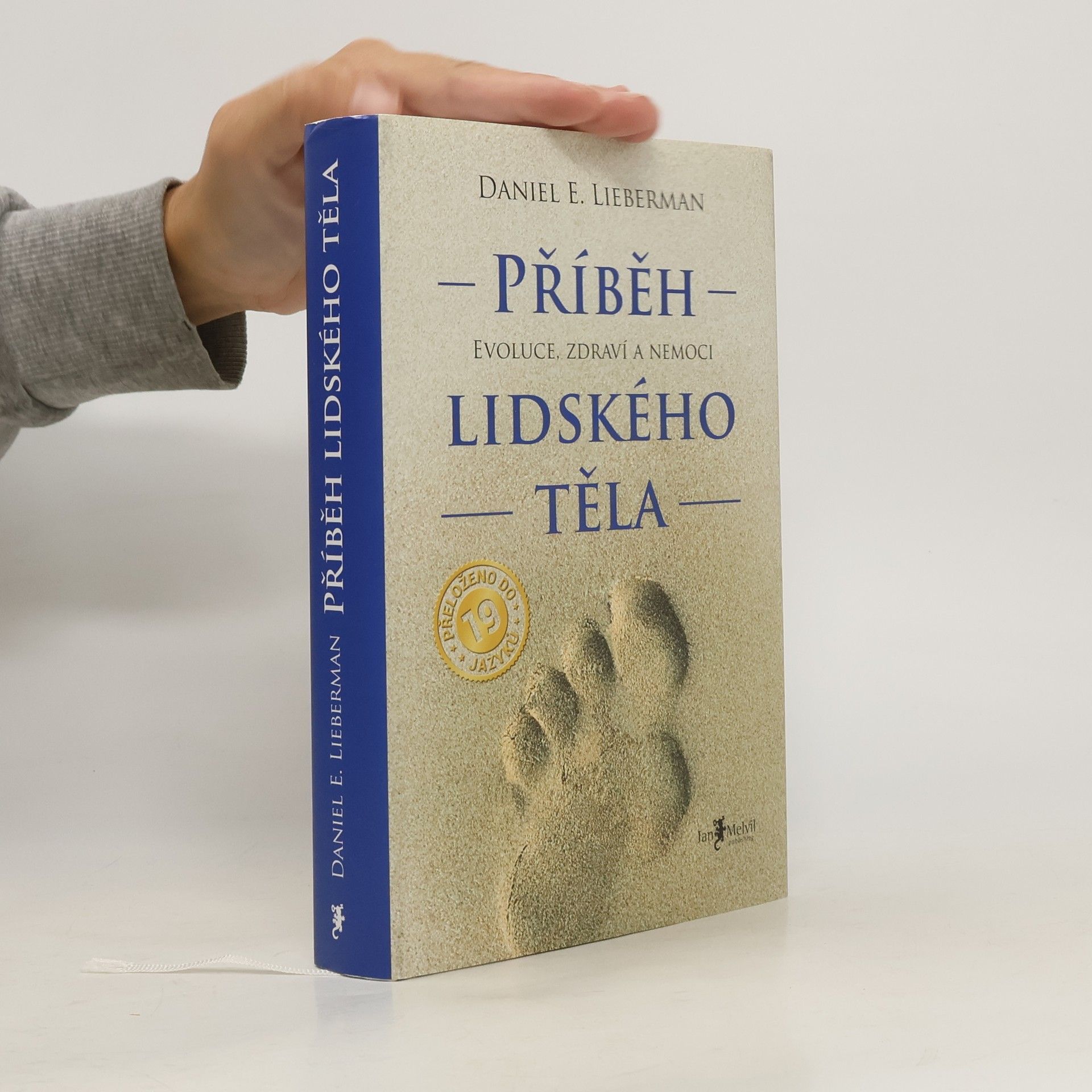 Daniel E. Lieberman Příběh lidského těla: Evoluce, zdraví a nemoci