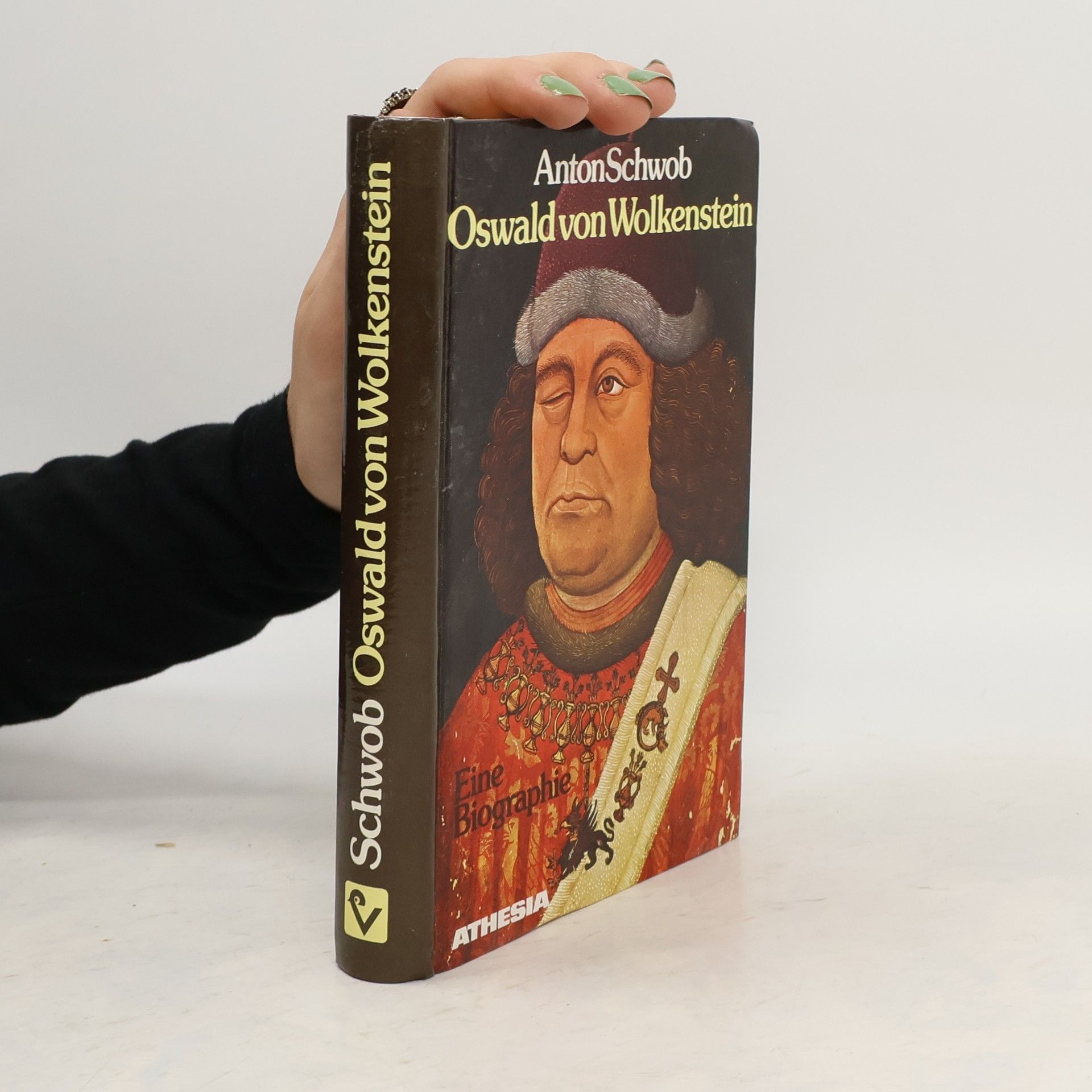 Anton Schwob Oswald von Wolkenstein. Eine Biographie