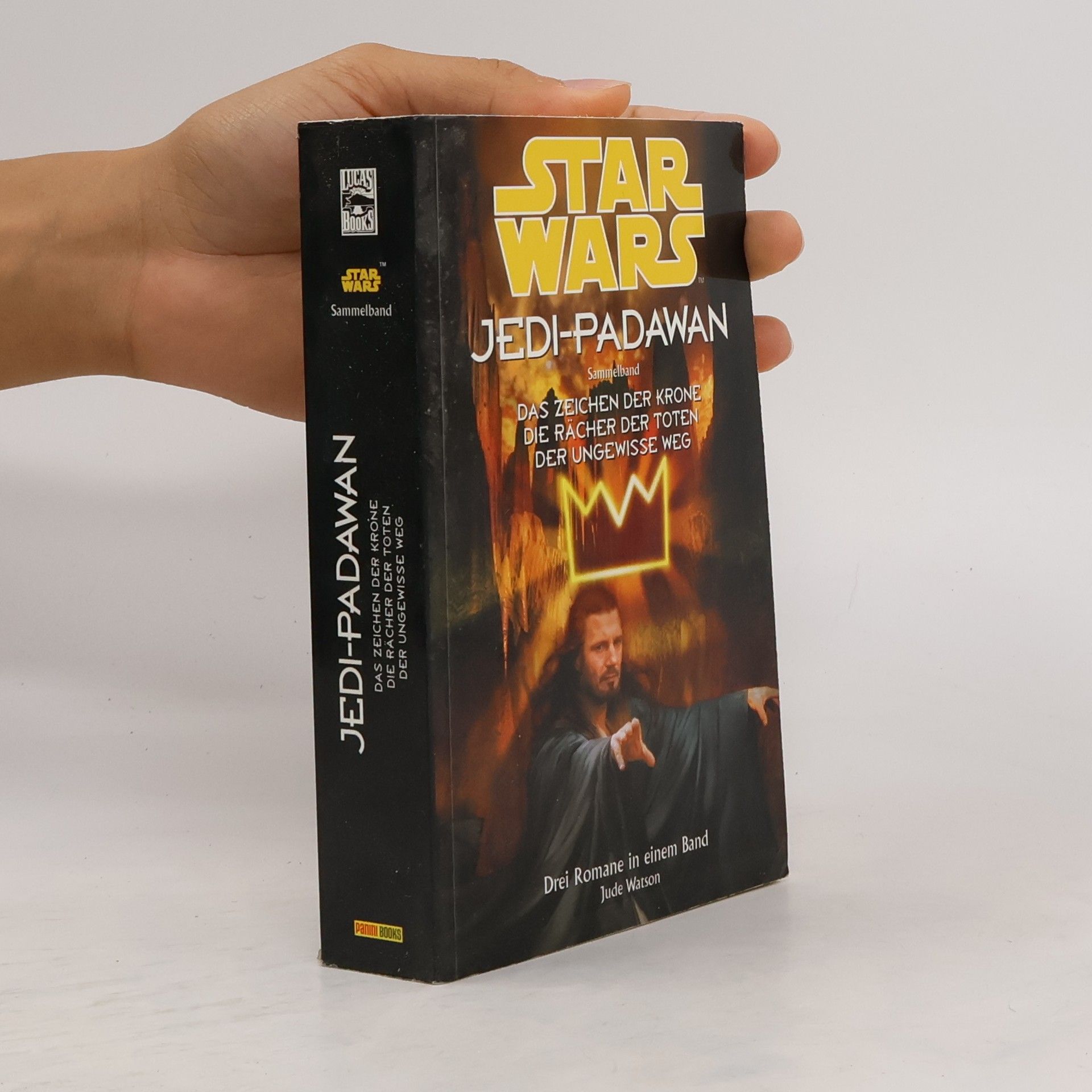 Jude Watson Star Wars Jedi-Padawan. Sammelband 2. Das Zeichen der Krone; Die Rächer der Toten; Der ungewisse Weg
