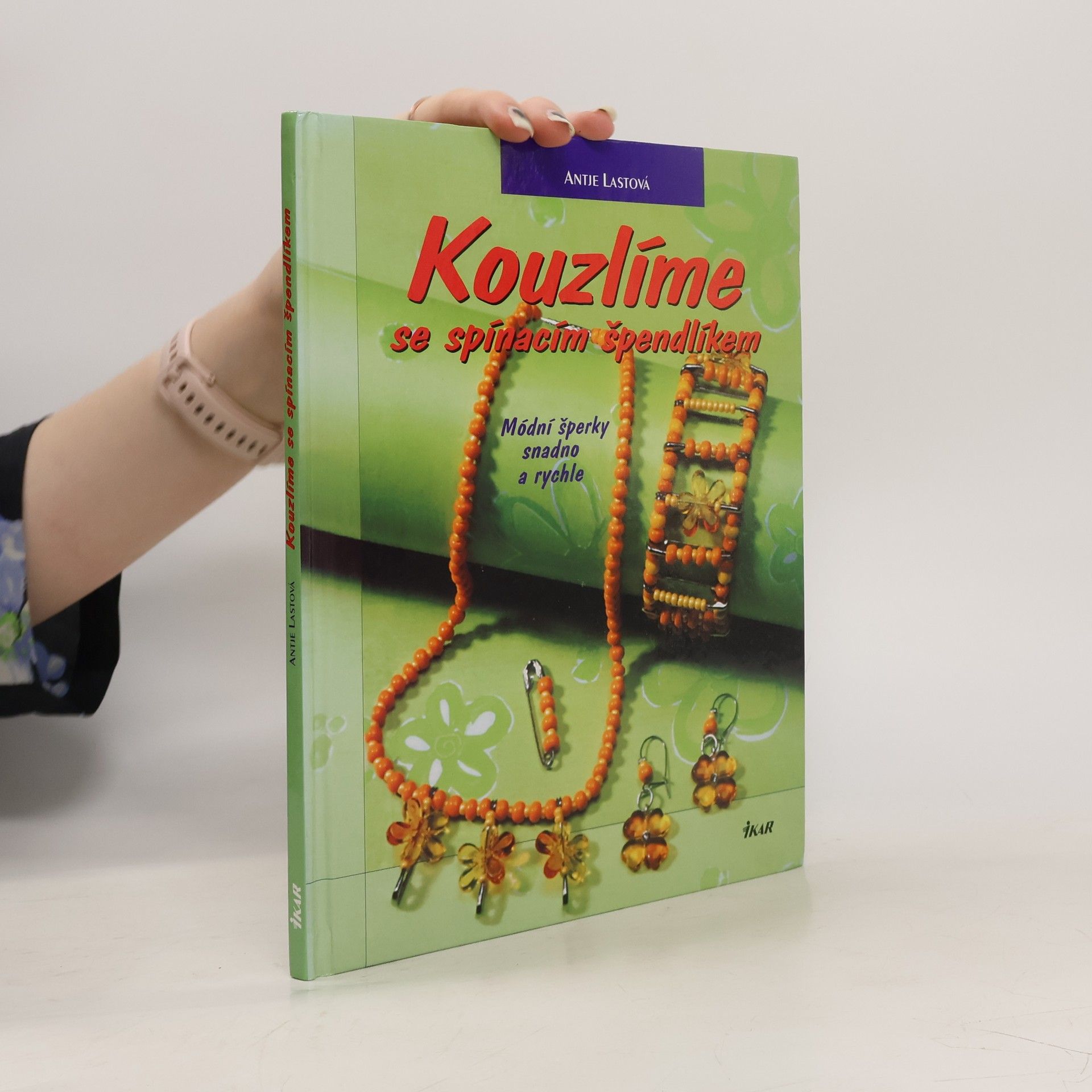 Antje Last Kouzlíme se spínacím špendlíkem. Módní šperky snadno a rychle