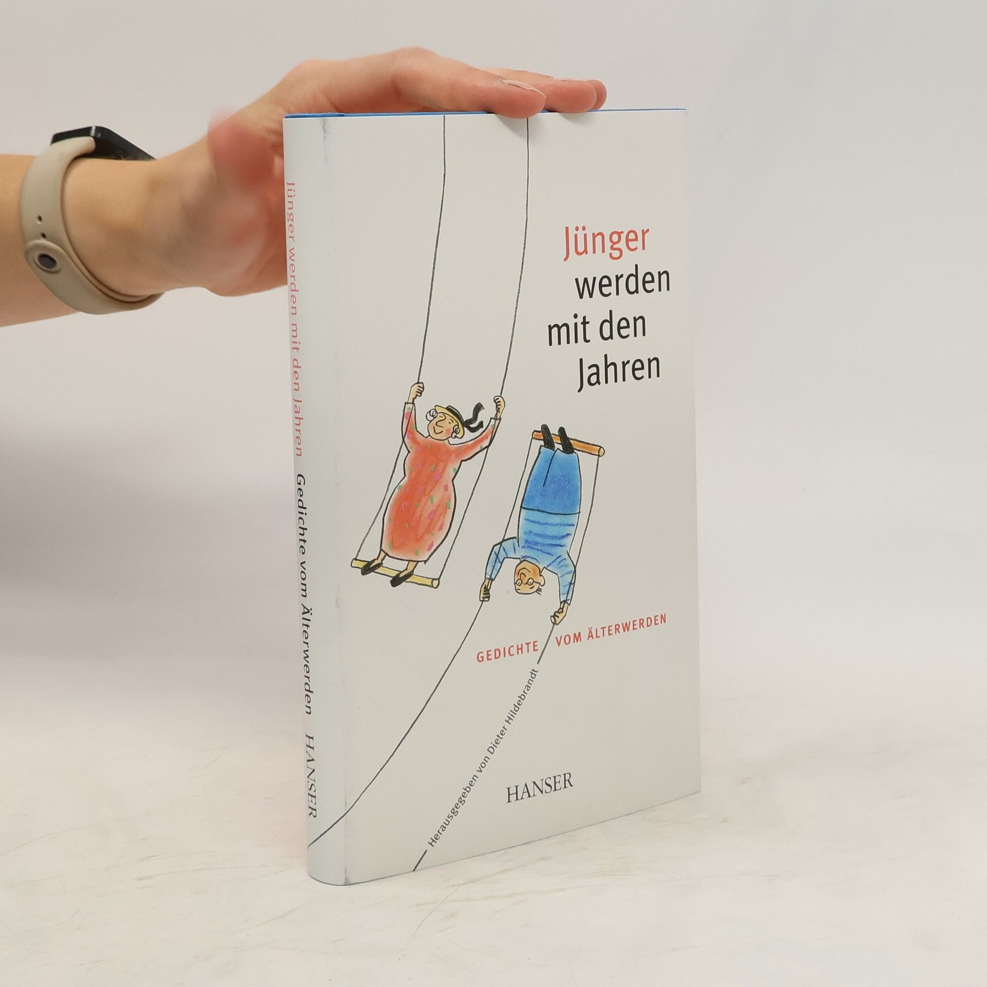 Dieter Hildebrandt Jünger werden mit den Jahren. Gedichte vom Älterwerden