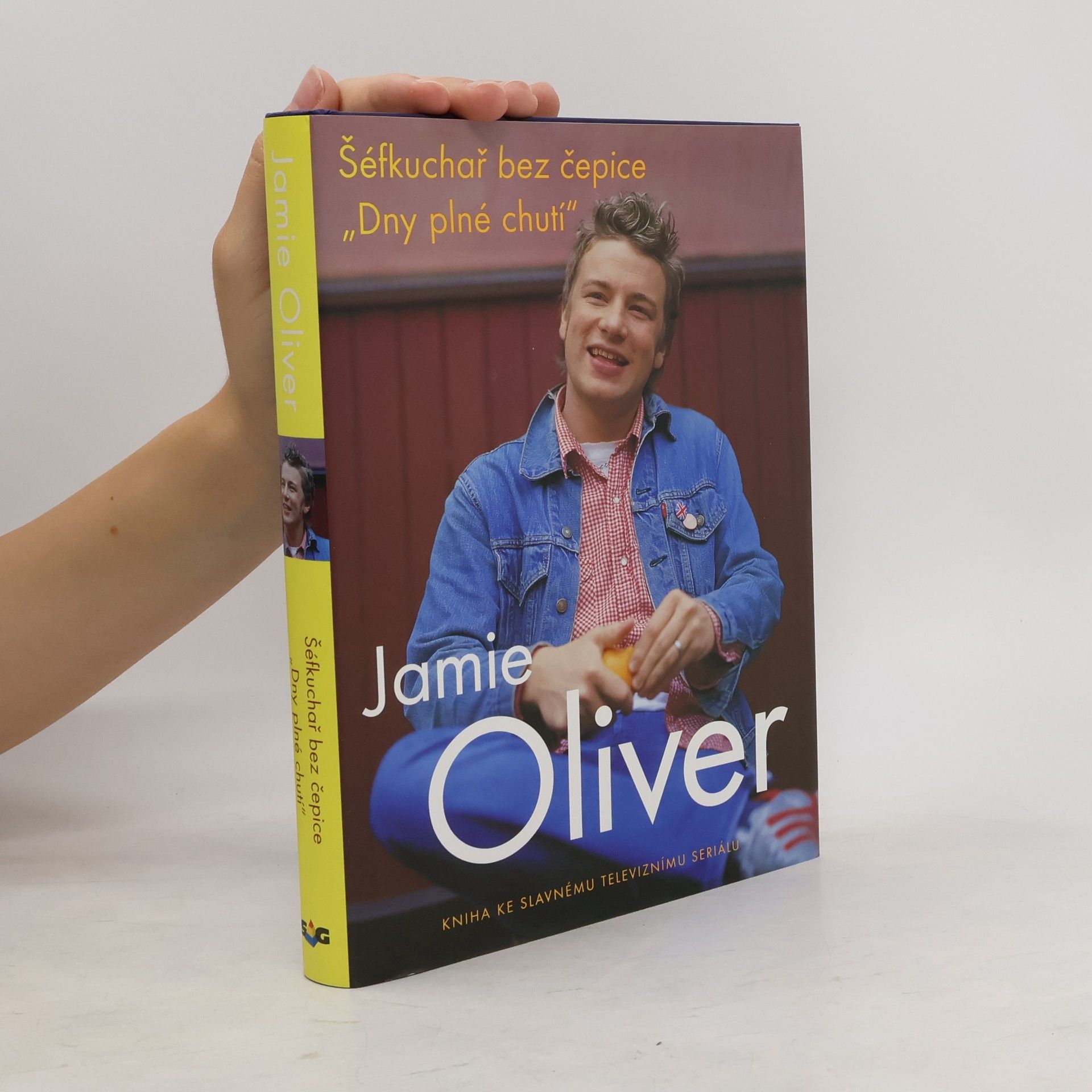 James Oliver Šéfkuchař bez čepice : "dny plné chutí"